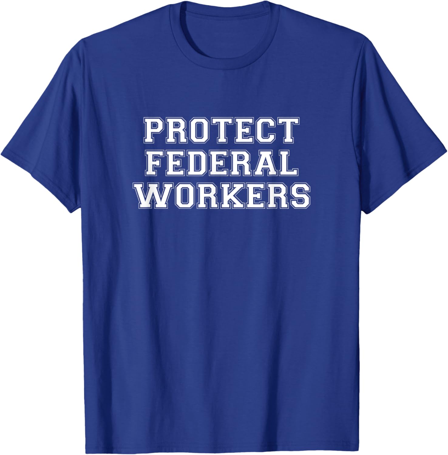 Protect Federal Workers T-Shirt - Support Democracy & Public Service - 9