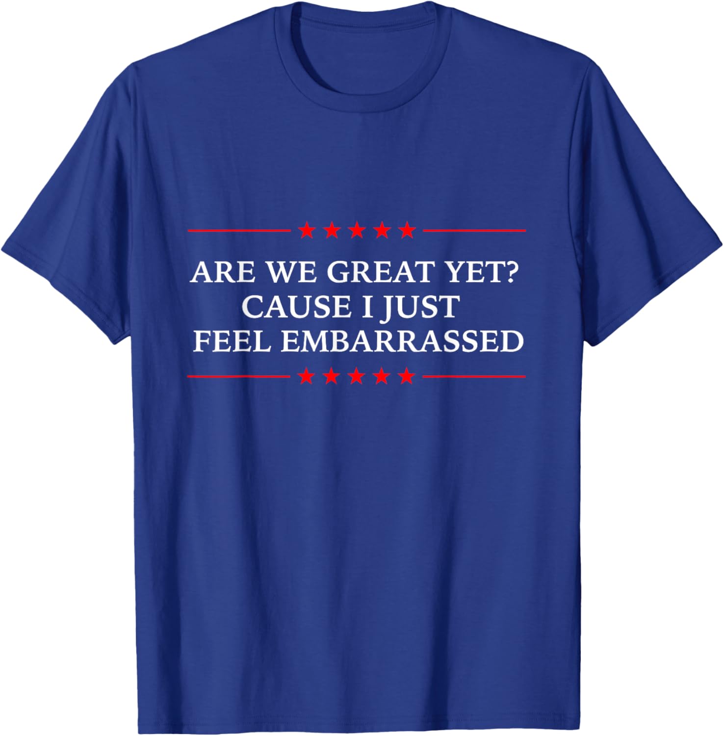 Fun Are We Great Yet? Democrat T-Shirt for Casual Style and Humor - 1