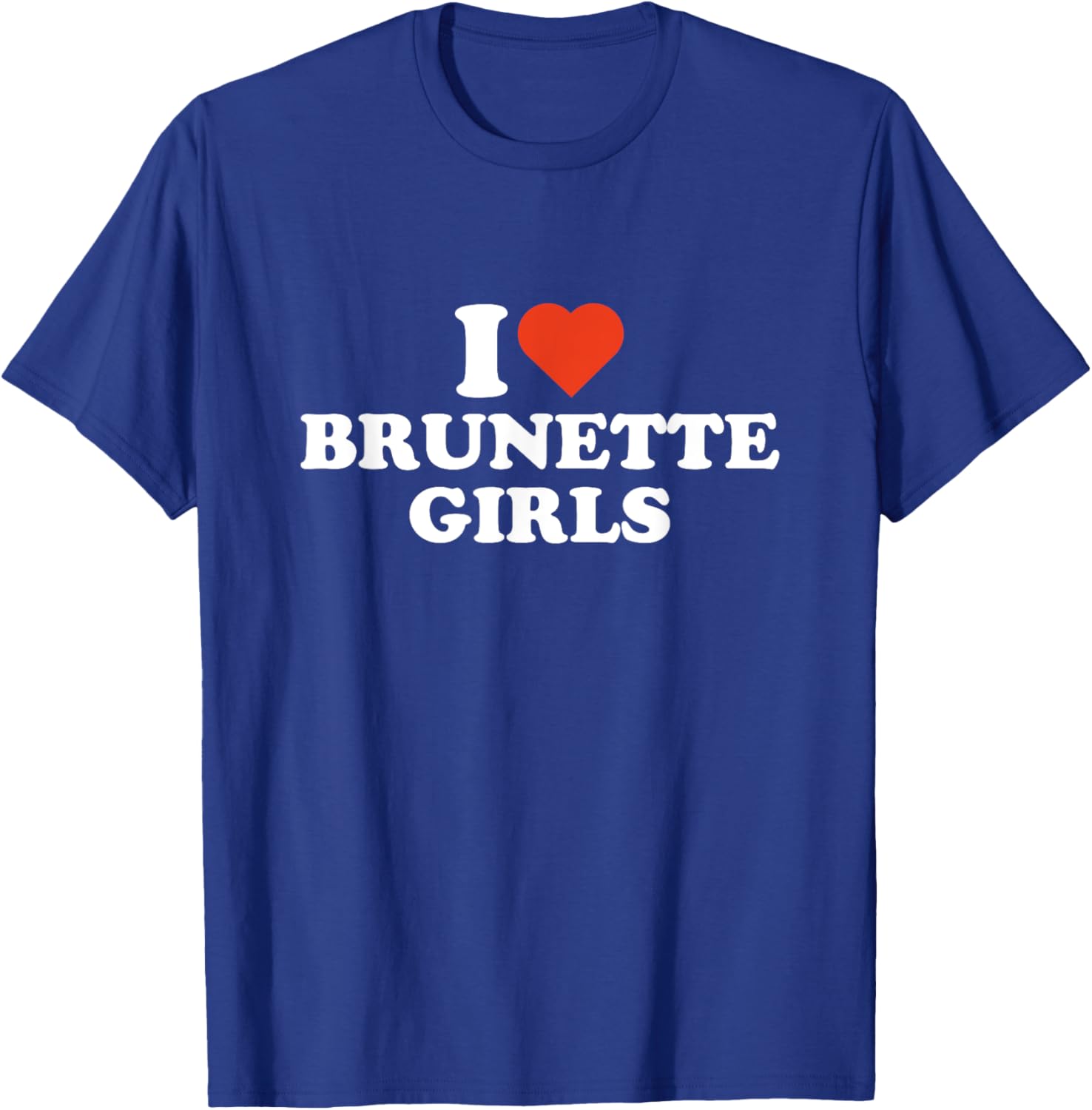 I Love Brunette Girls T-Shirt for Brunette Lovers - Stylish and Fun Apparel - 5