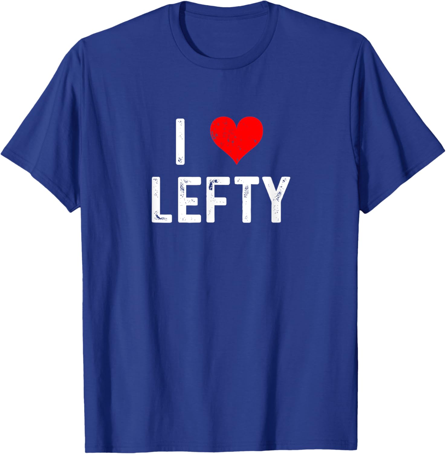 I Love Lefty Distressed Baseball Pitcher T-Shirt for Left-Handed Fans - 1