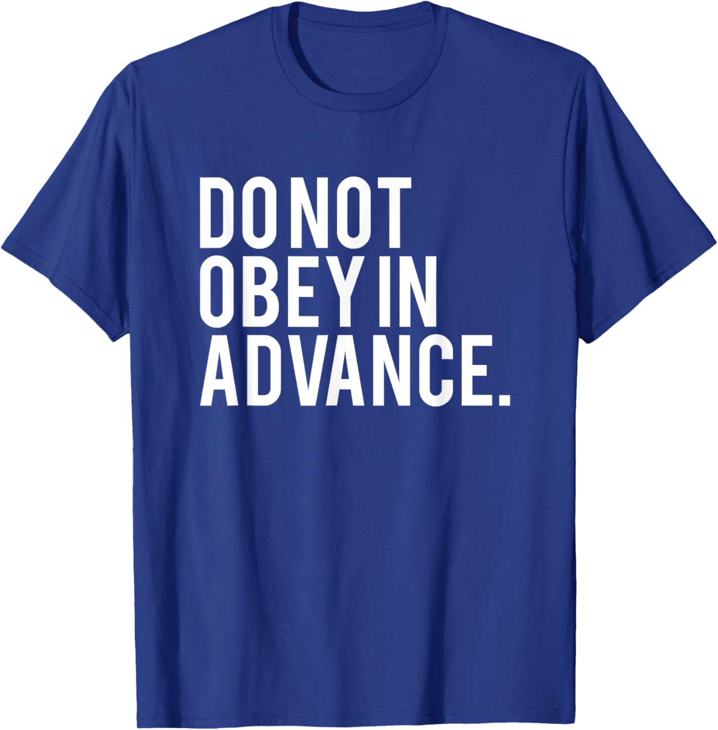 Do Not Obey In Advance White Print T-Shirt for Unique Style and Comfort - 5