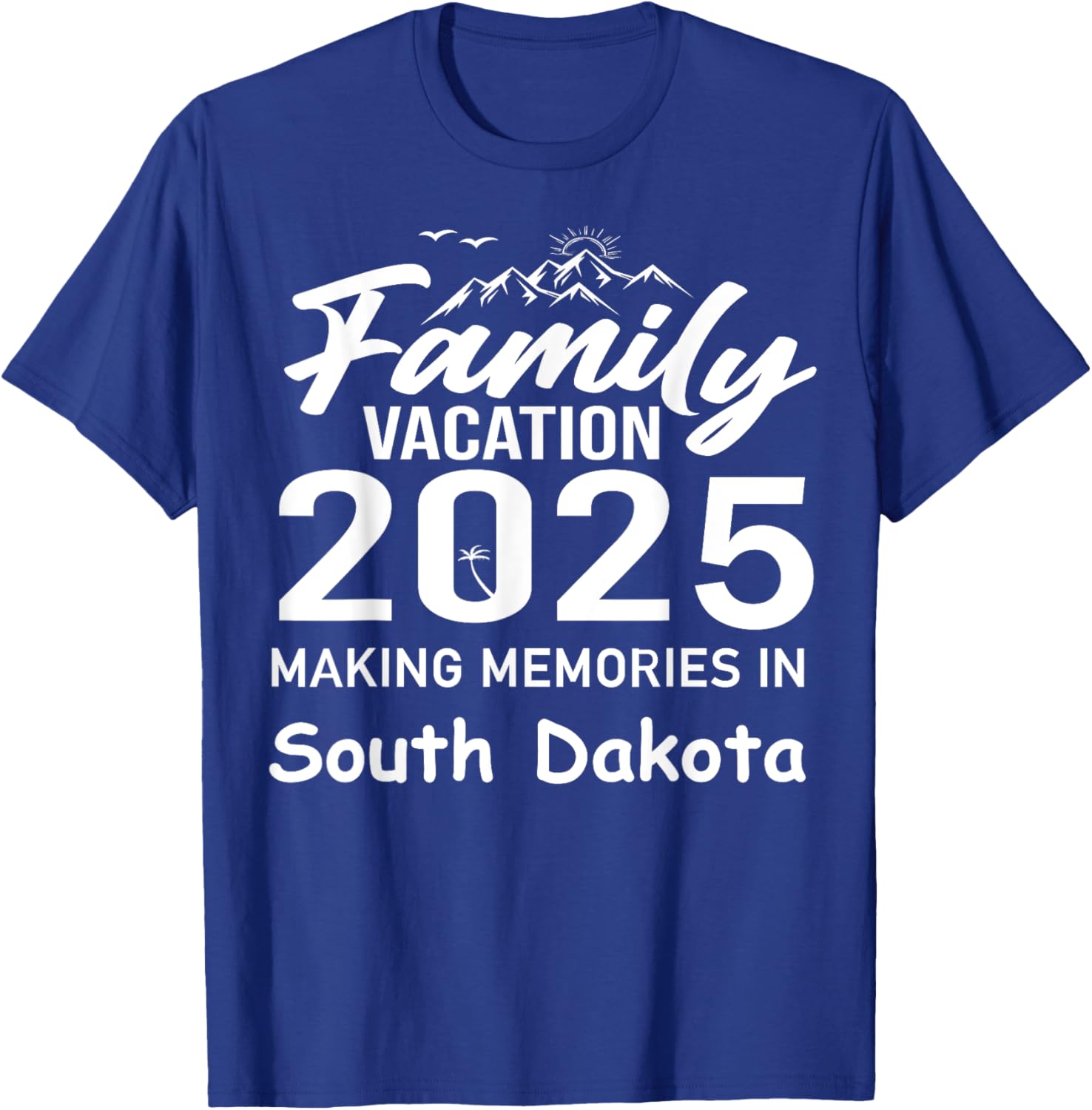 Family Vacation 2025 Summer T-Shirt - South Dakota Memories Fun Wear - 8
