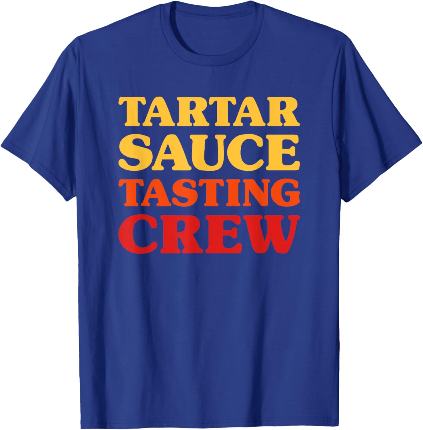 Funny Tartar Sauce Lover T-Shirt for Foodies and Sauce Enthusiasts - 8