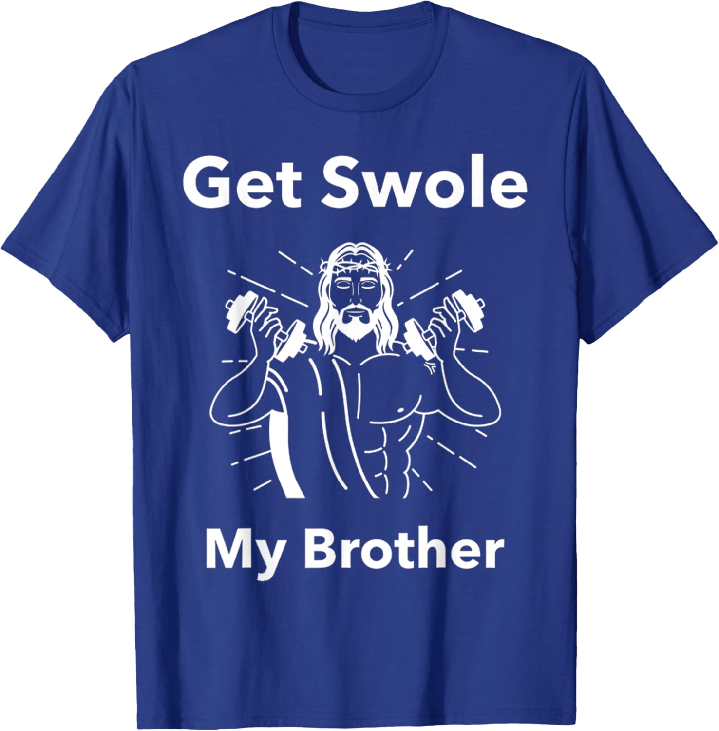 Get Swole My Brother Jesus Funny Gym T-Shirt for Fitness Lovers - 13
