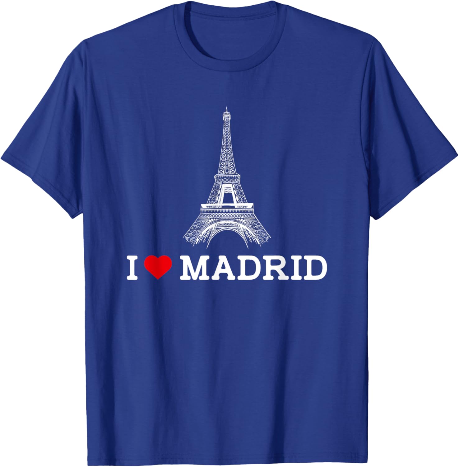 Funny I Love Madrid Eiffel Tower Prankster T-Shirt for Gag Gifts - 1
