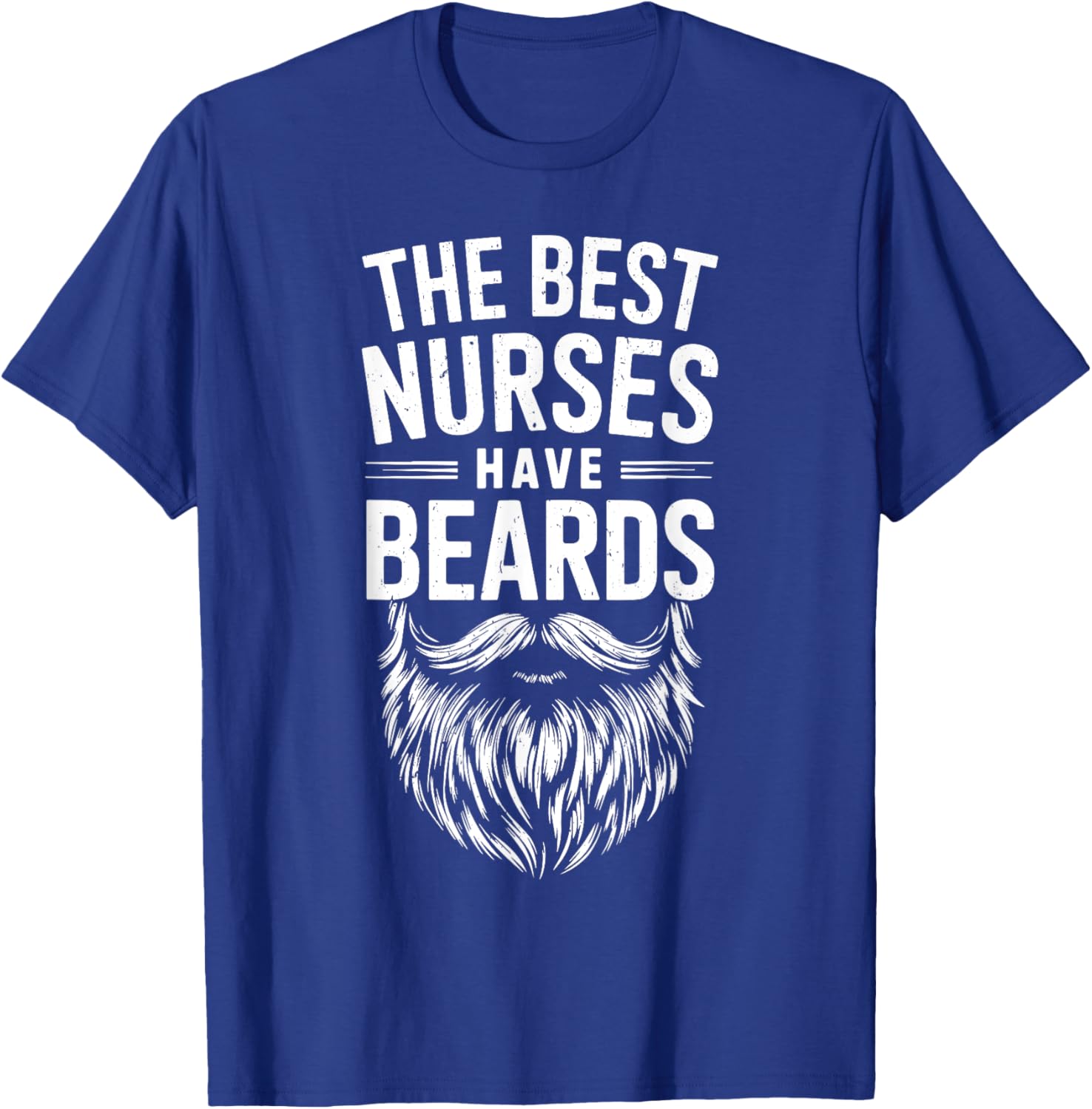 Best Nurses Have Beards T-Shirt for Men - Funny Nursing Gift - 16