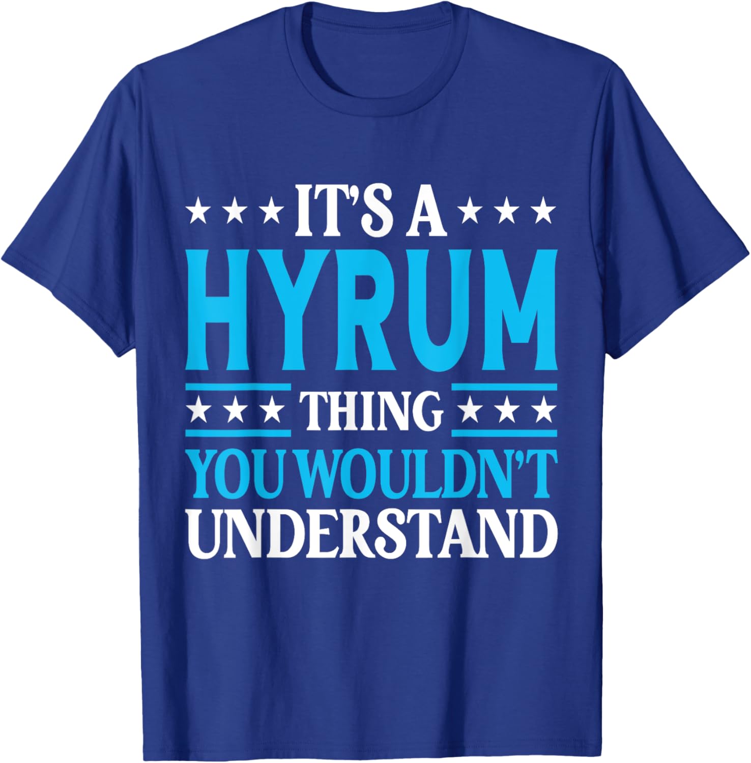 Hyrum Thing T-Shirt for Unique Personal Style - Perfect Gift Idea - 8