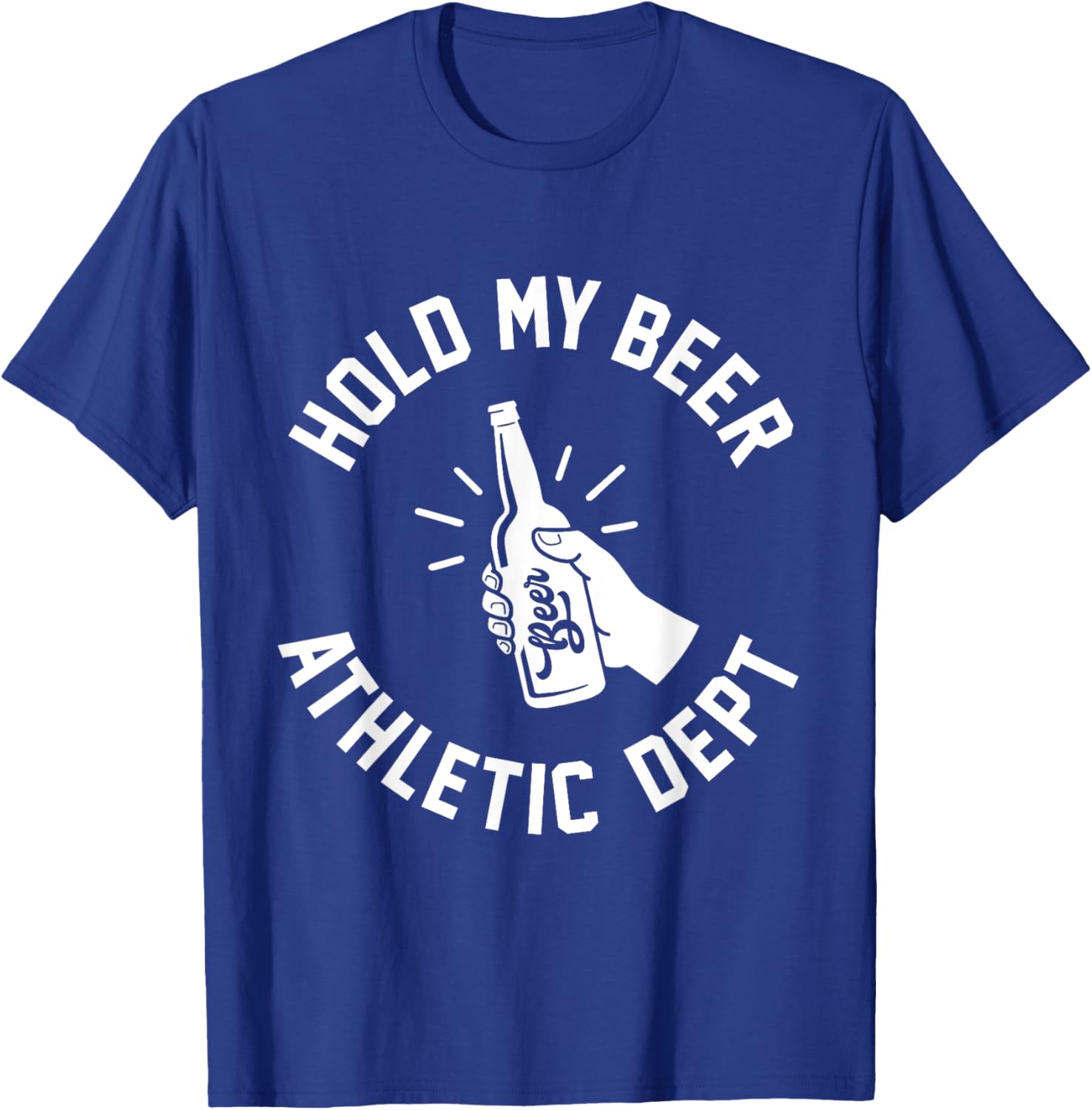 Hold My Beer Athletic Dept T-Shirt Fun Graphic Tee for Casual Wear - 10