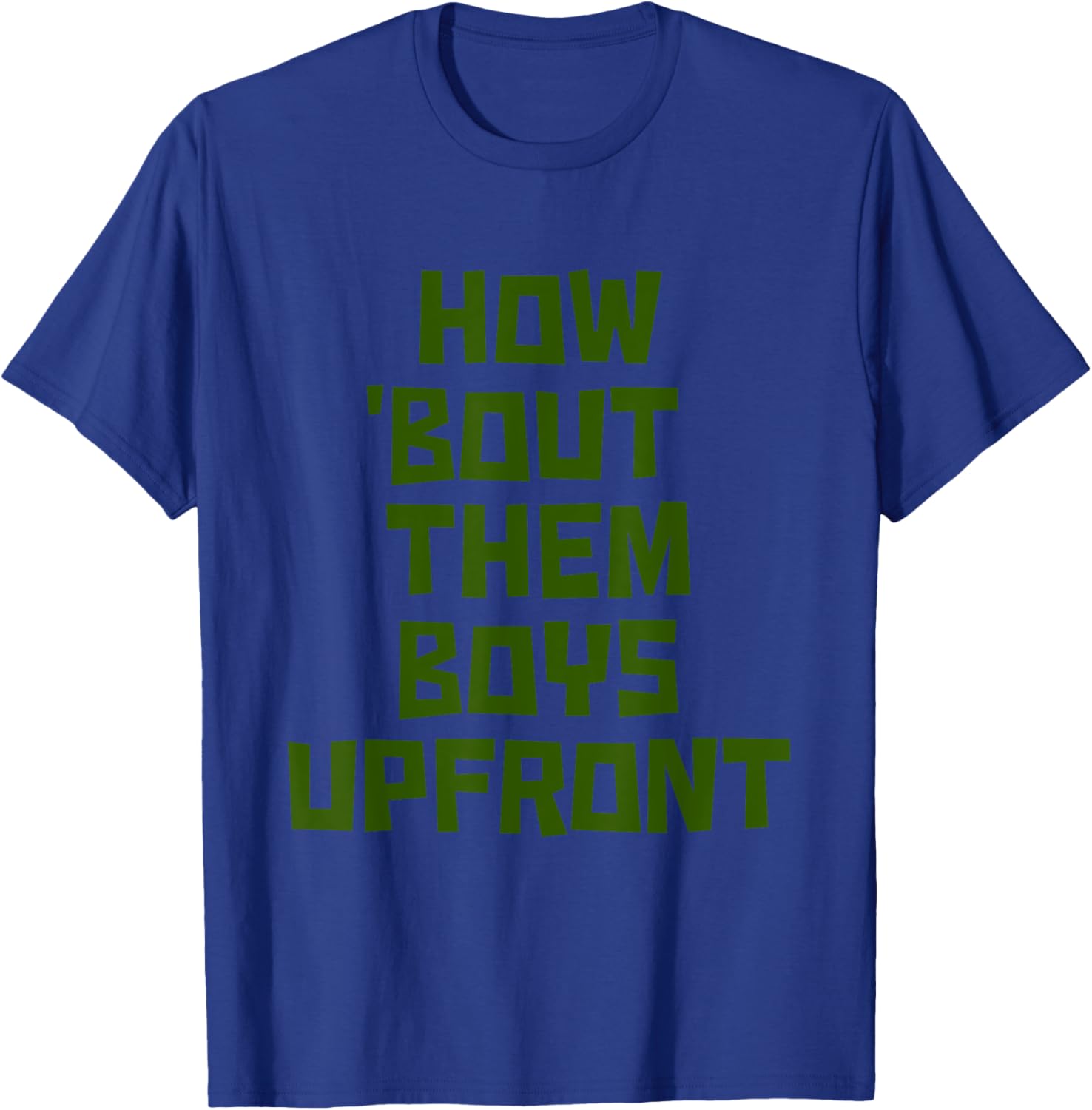 How 'Bout Them Boys Upfront Design Cool Graphic T-Shirt for Fans - 18