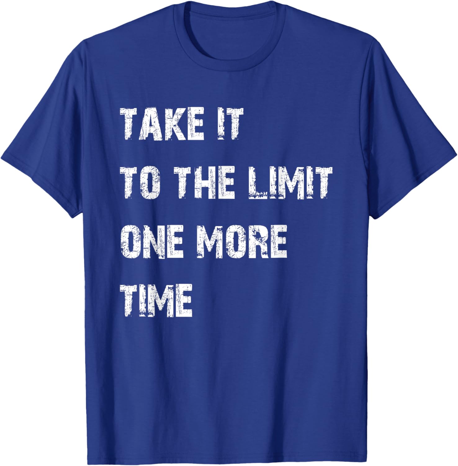 Take It to the Limit One More Time T-Shirt for Music Lovers and Fans - 12