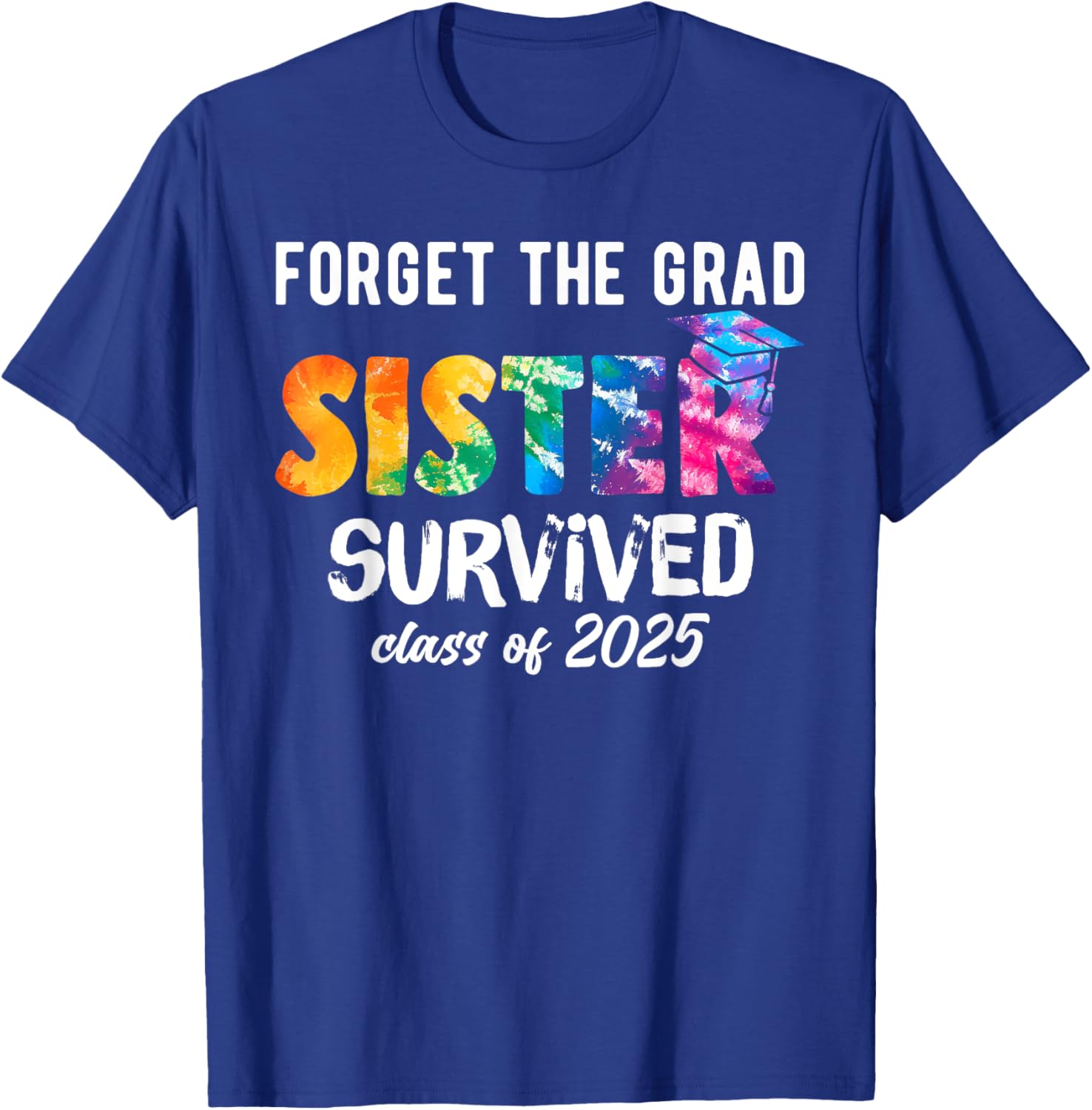 Proud Sister of a 2025 Graduate T-Shirt Perfect for Celebrating Graduation - 19