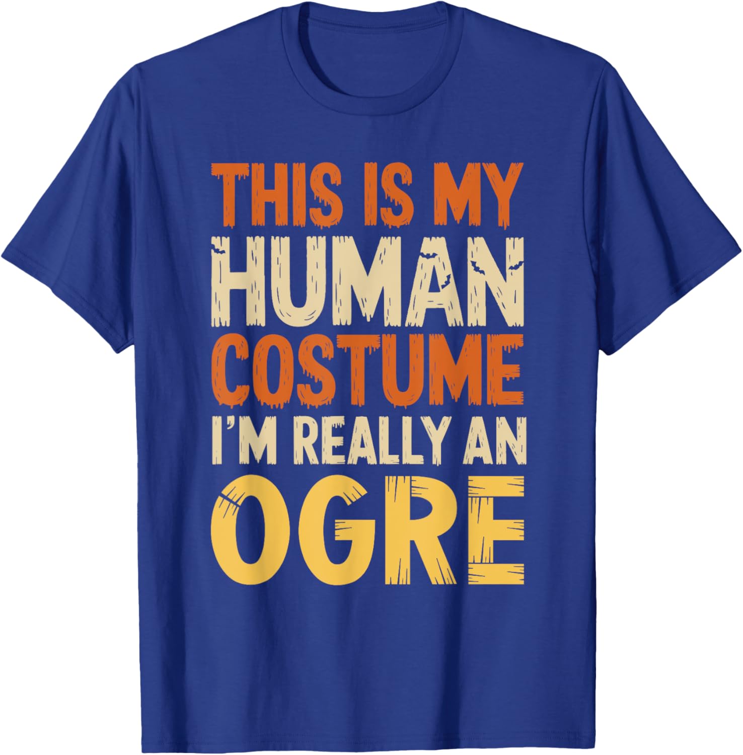 This Is My Human Costume I'm Really An Ogre Halloween T-Shirt for Fun - 17