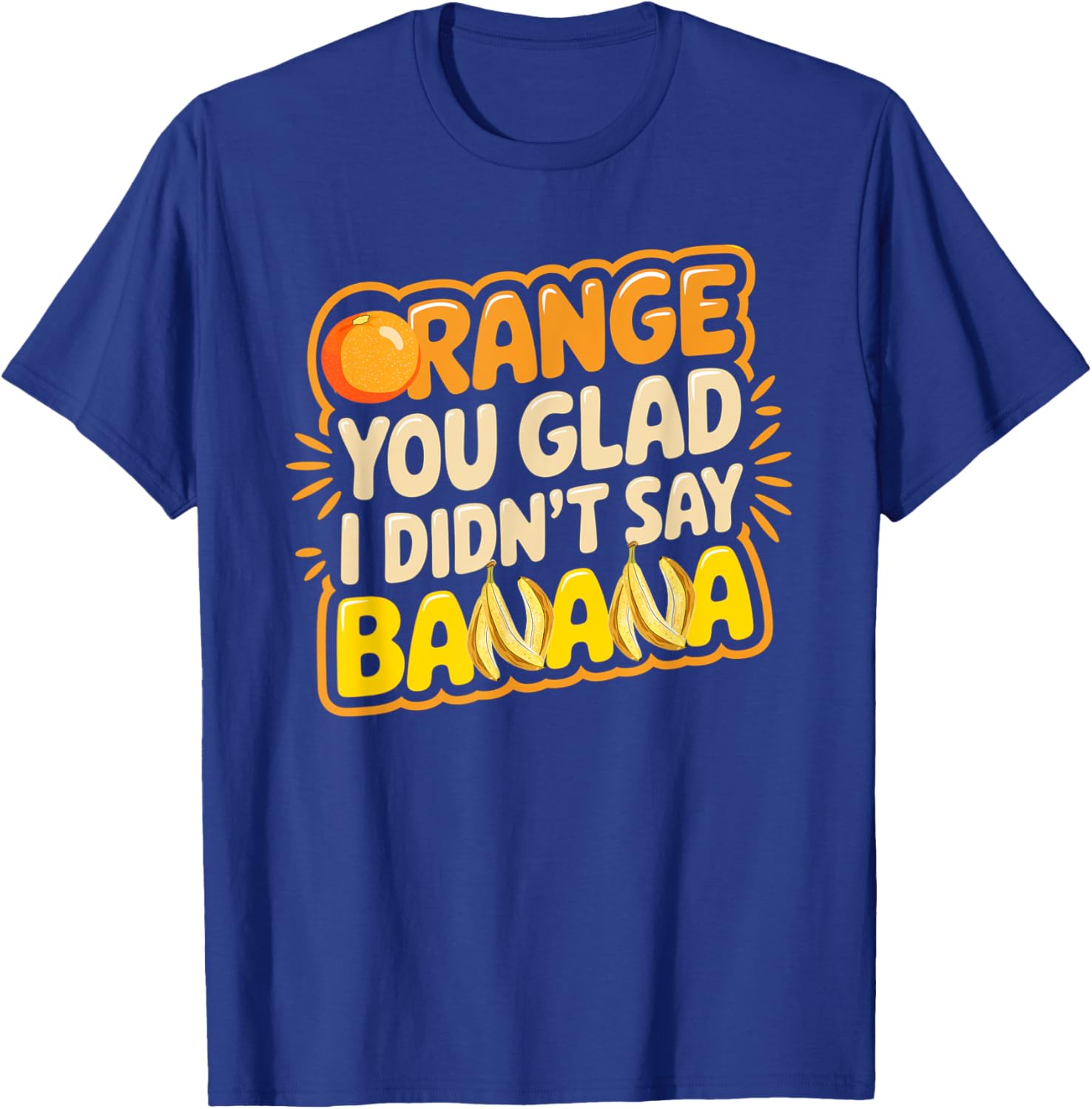 Orange You Glad I Didn't Say Banana Funny Joke T-Shirt for All Ages - 9