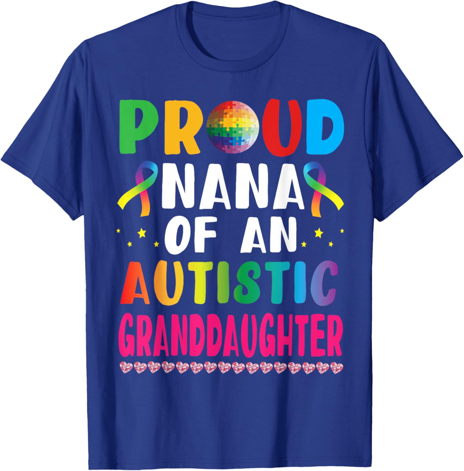 Proud Nana of an Autistic Granddaughter Supportive Love T-Shirt - 14