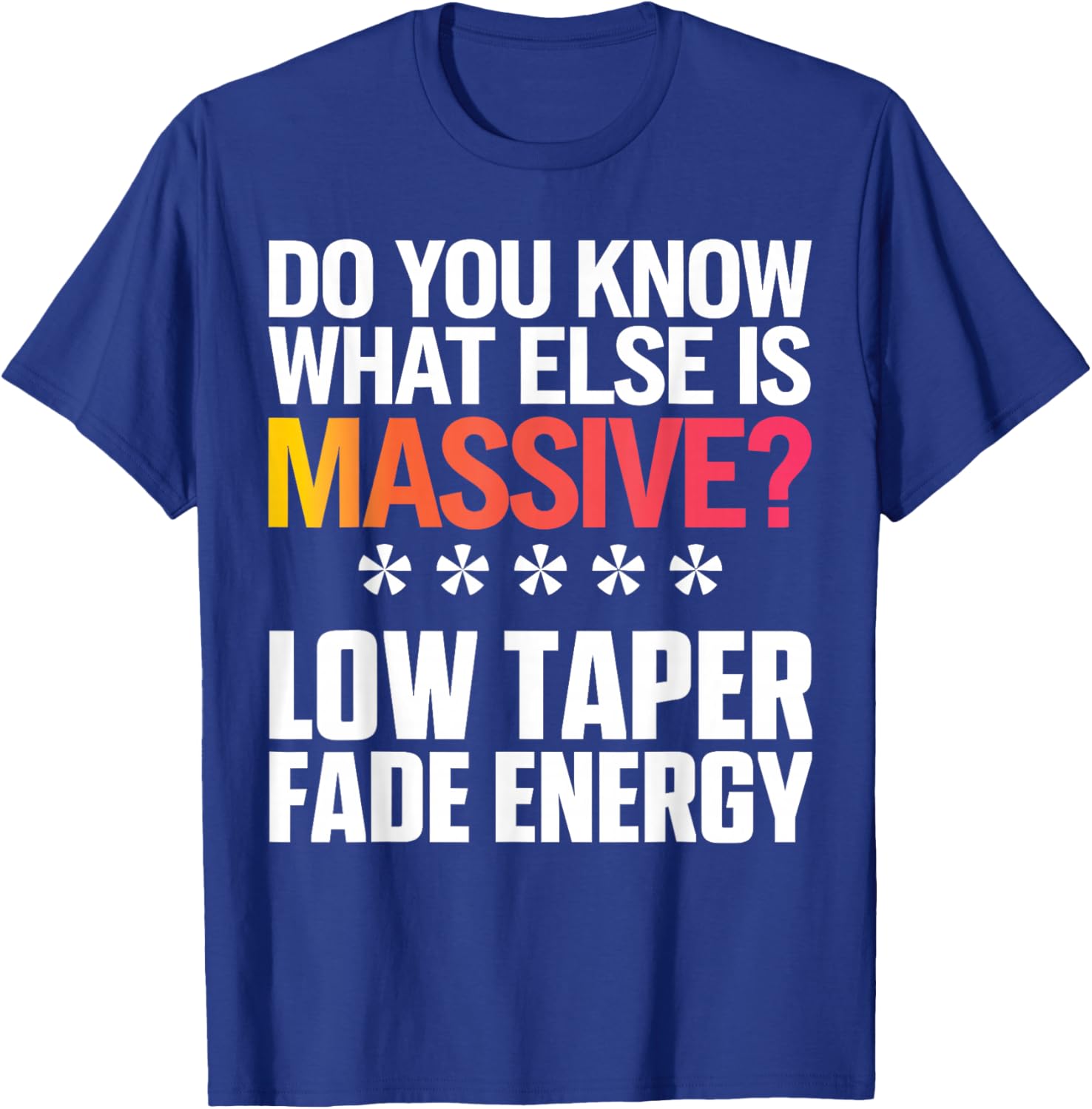 Massive Energy T-Shirt for Style Lovers with Low Taper Fade Design - 2