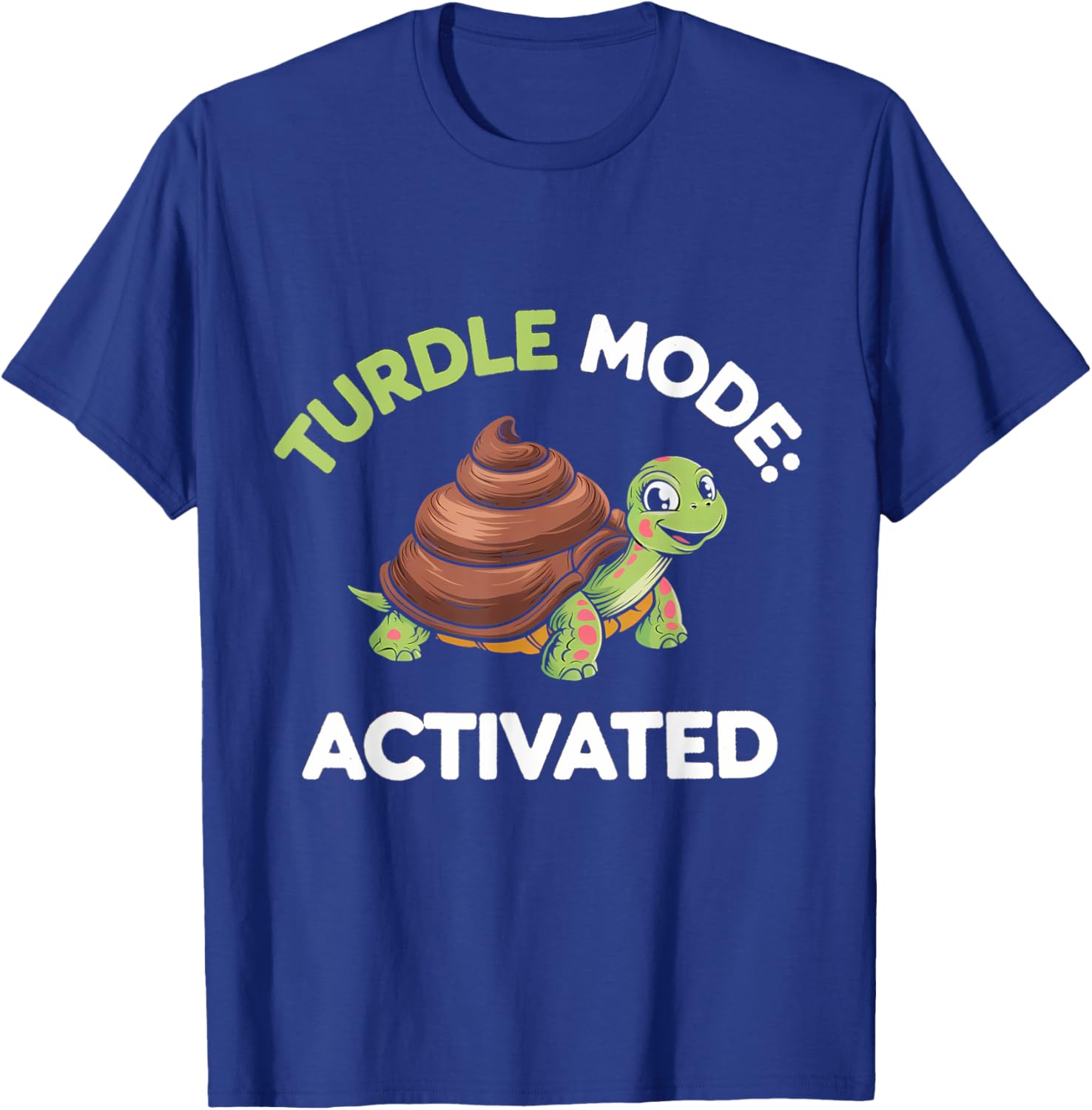 Turdle Mode Activated Fun Turtle Turd T-Shirt for Casual Wear - 3