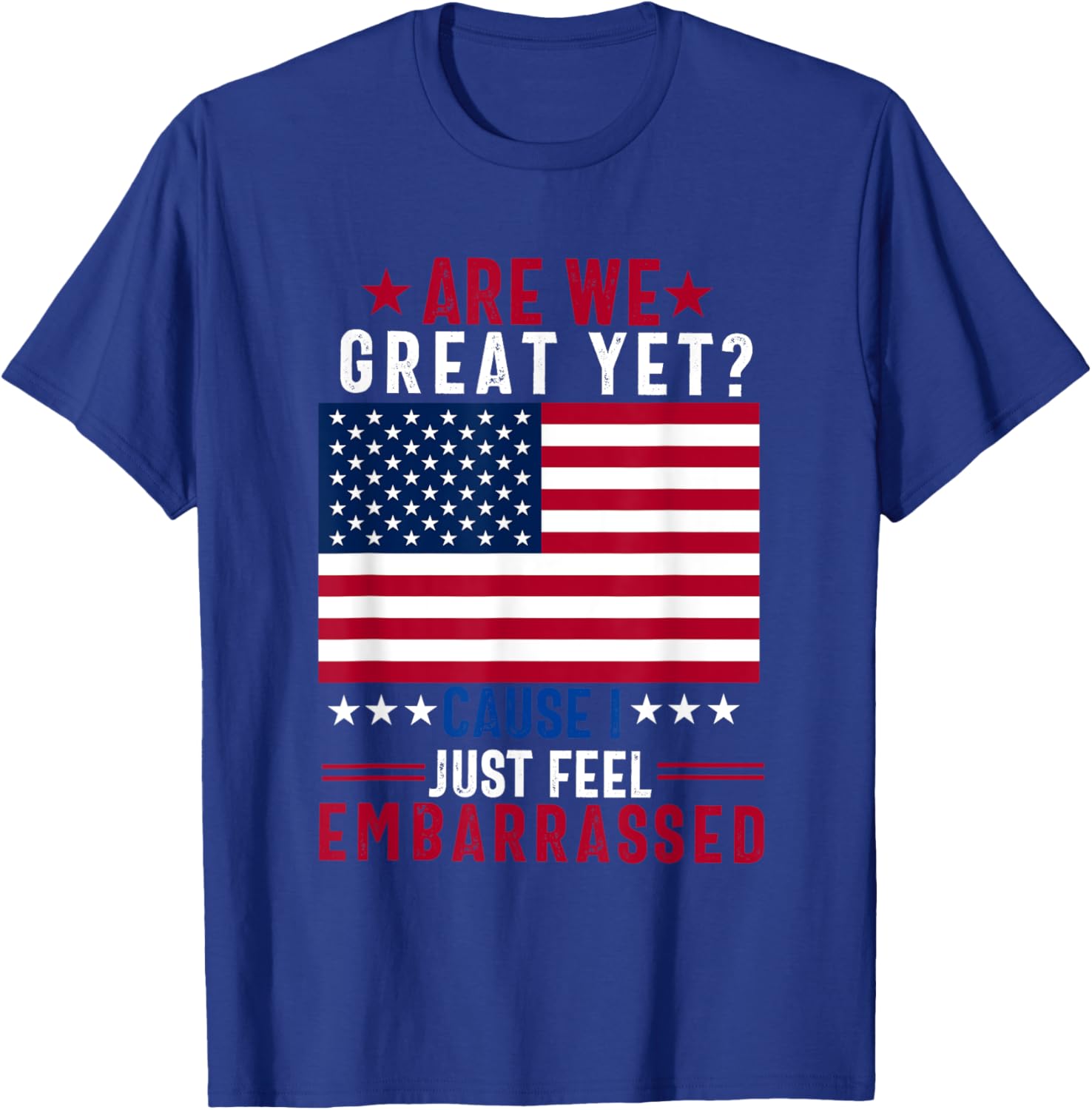 Funny Democrat T-Shirt - Are We Great Yet? Humorous Political Apparel - 3