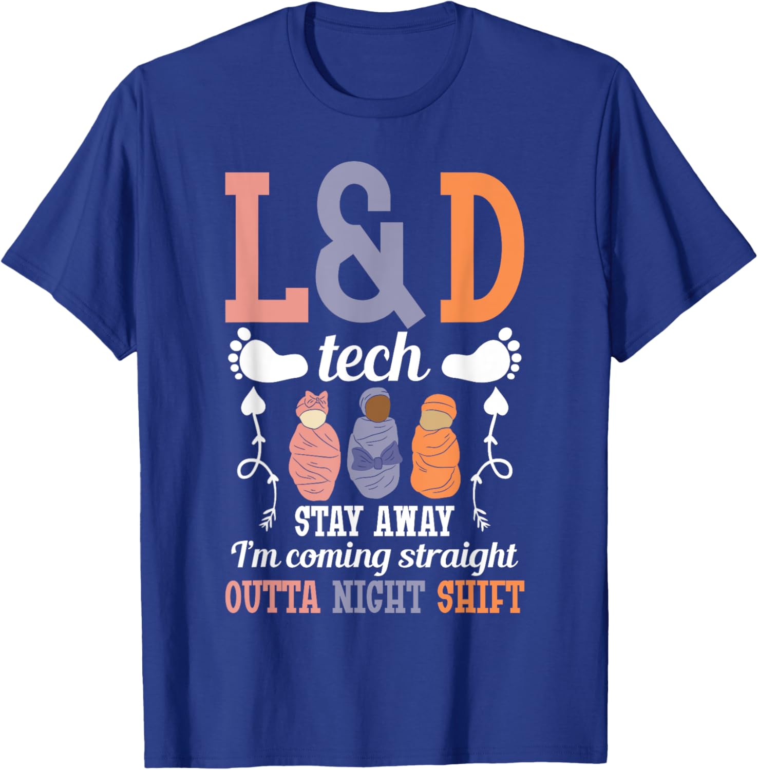 L&D Surgical Tech Nurse T-Shirt - Perfect Gift for Labor & Delivery Staff - 16