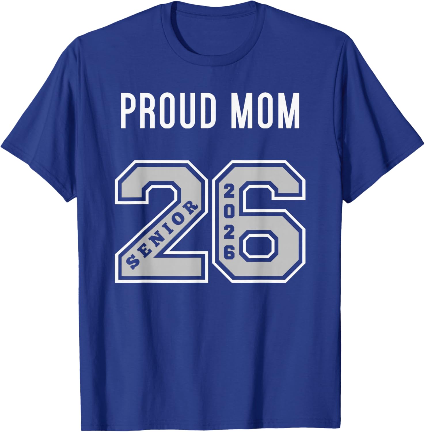 Proud Mom of 2026 Senior T-Shirt - Class of 26 Jersey for Moms - 18