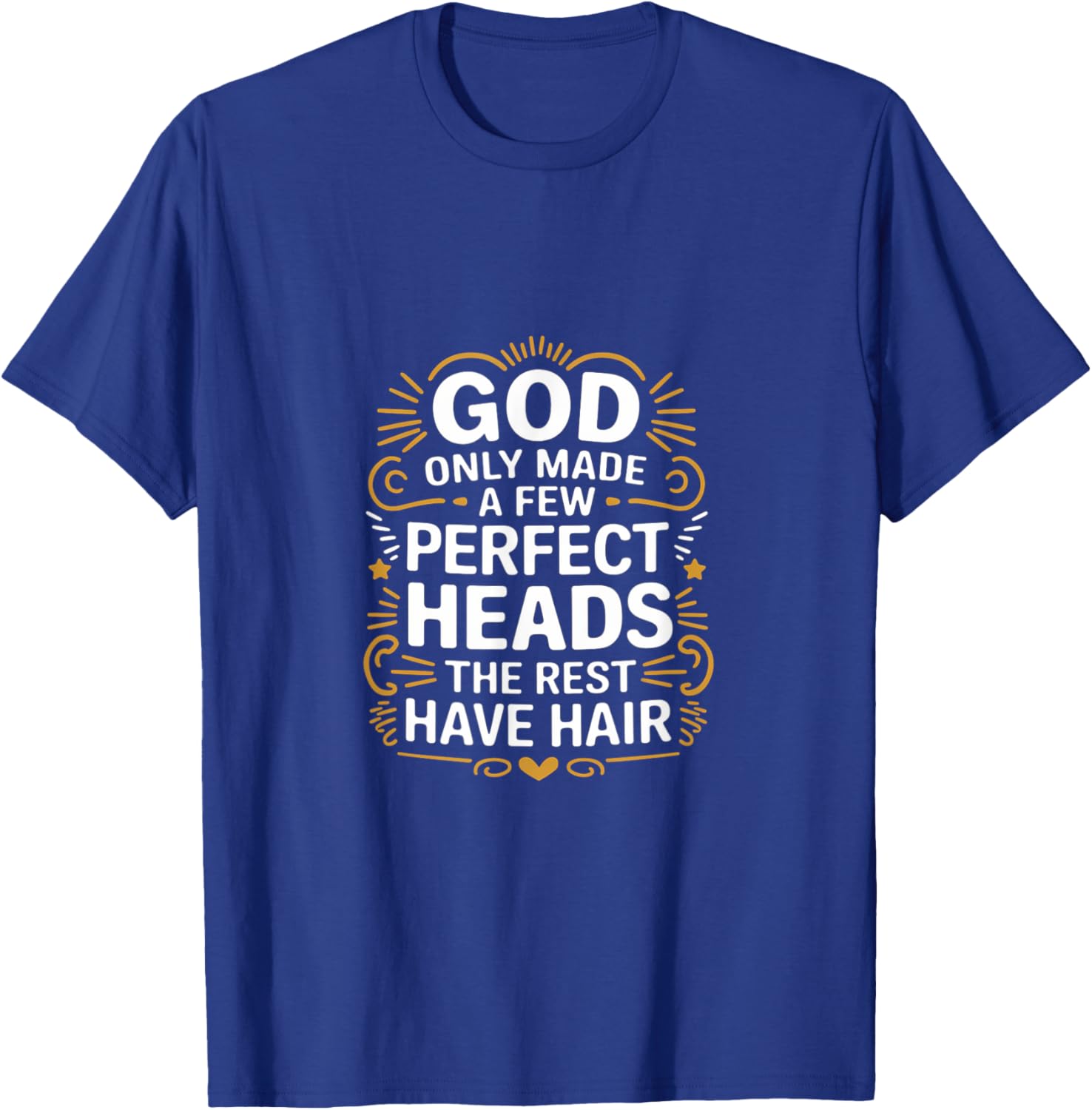 God Only Made A Few Perfect Heads Funny T-Shirt for Hair Lovers - 9