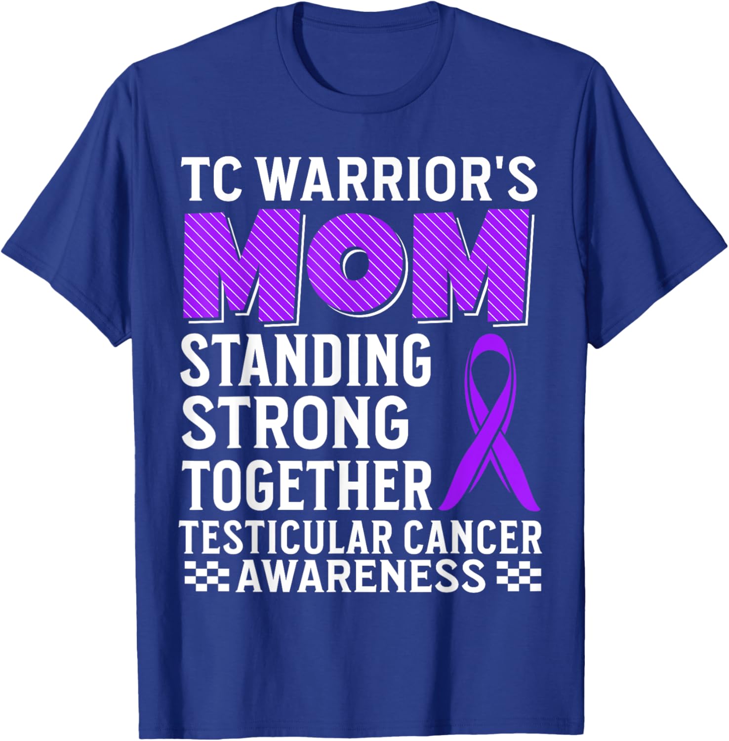TC Warrior's Mom Testicular Cancer Awareness T-Shirt for Supportive Moms - 5
