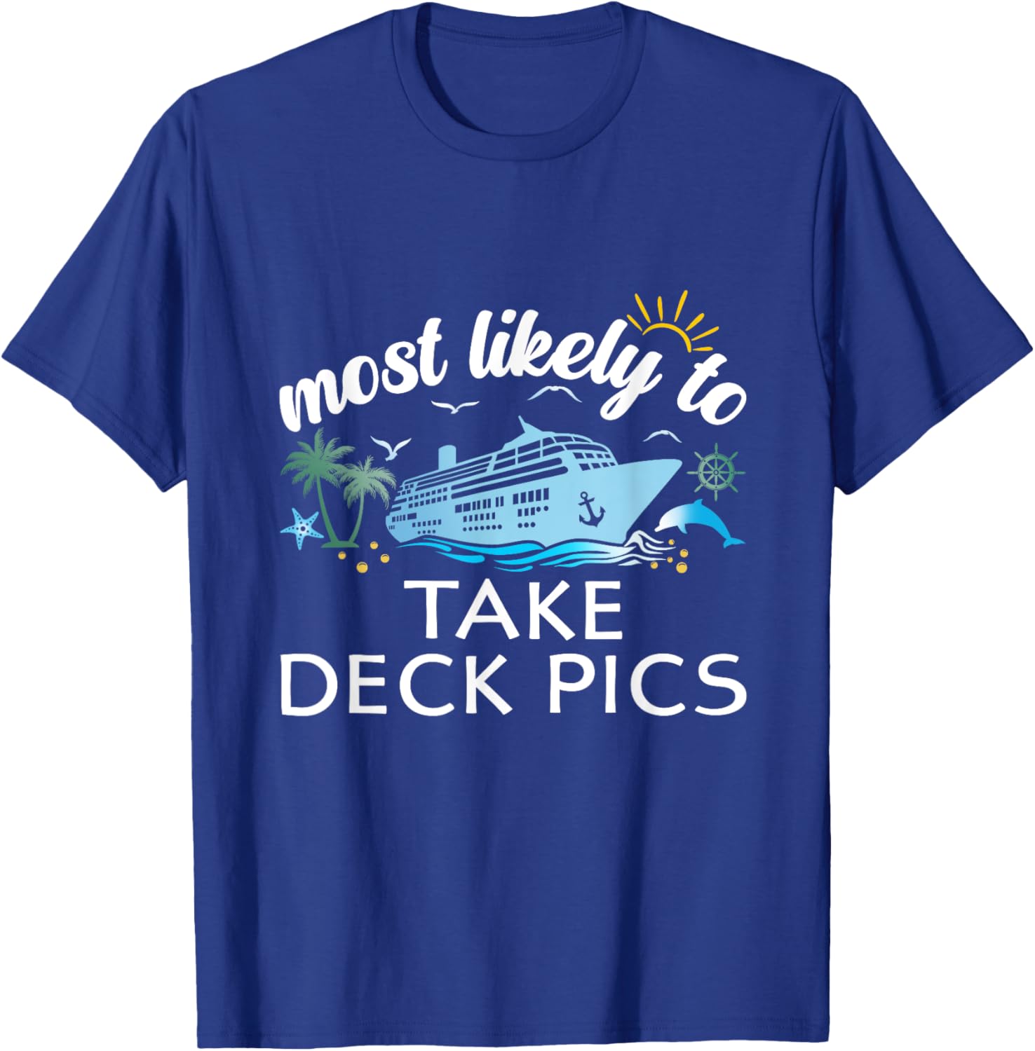 Most Likely to Take Deck Pics Family Cruise T-Shirt for Fun Travel Adventures - 14
