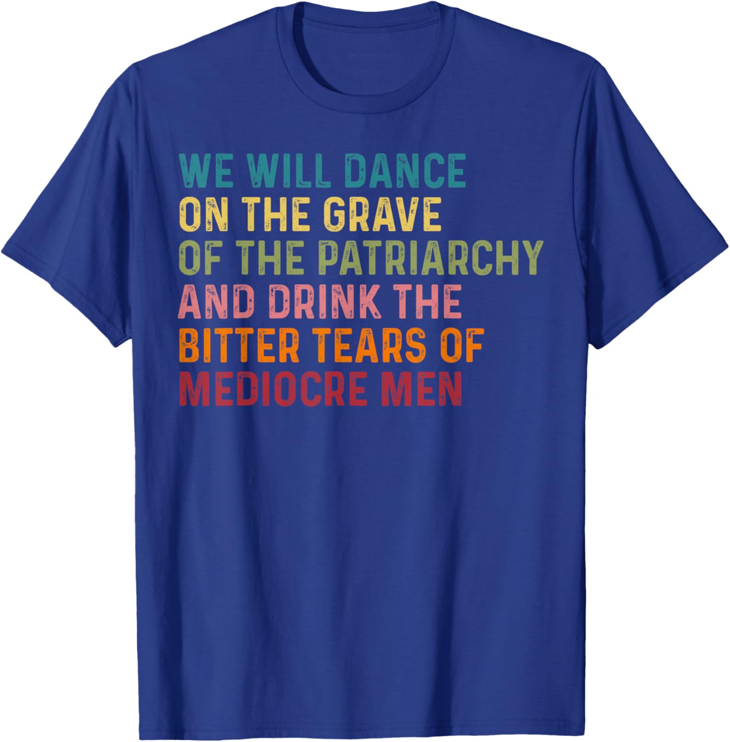Empowering We Will Dance On The Grave Of The Patriarchy T-Shirt - 6