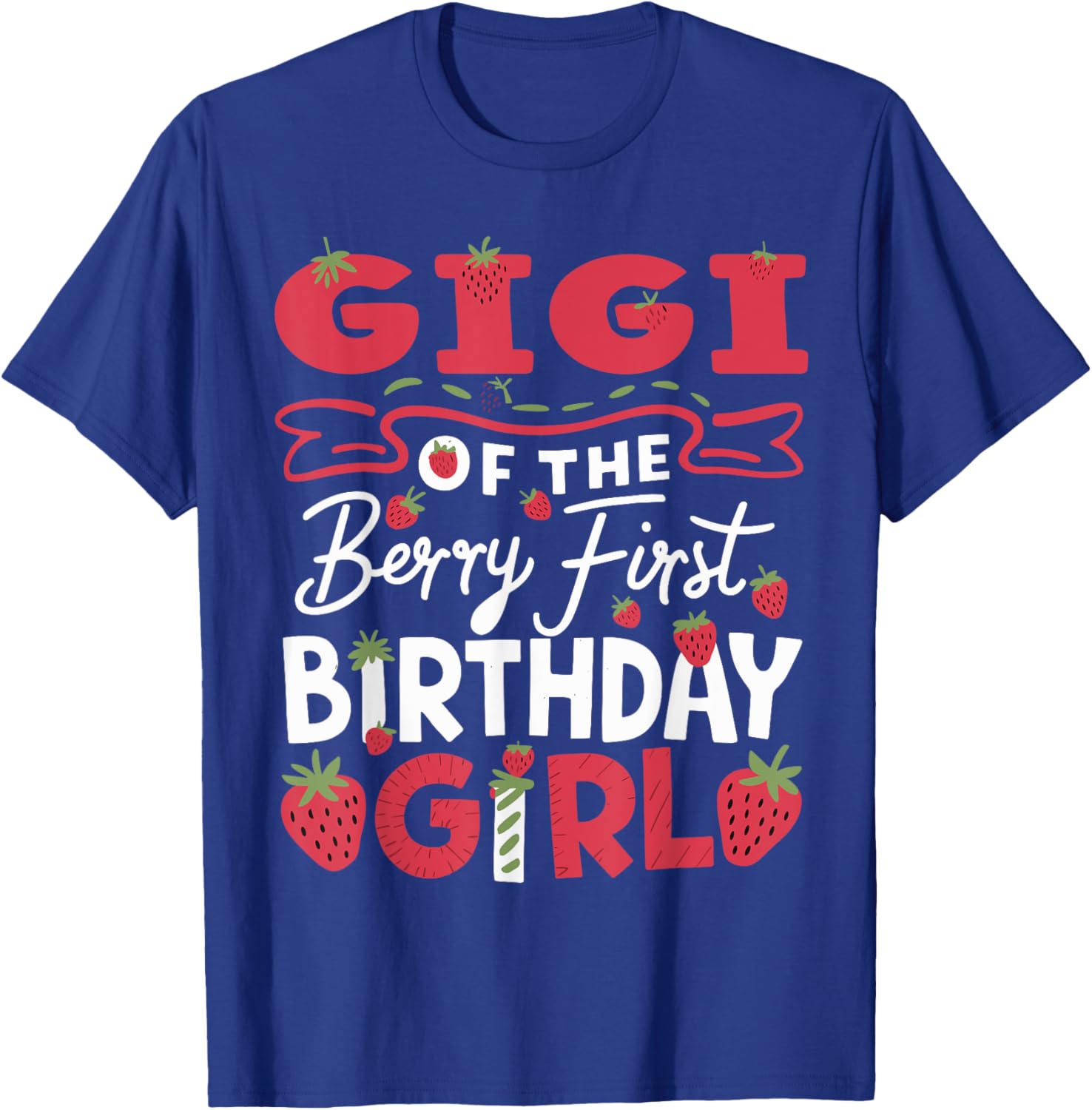 Adorable Gigi Of The Berry First Birthday Girl Strawberry T-Shirt - 9