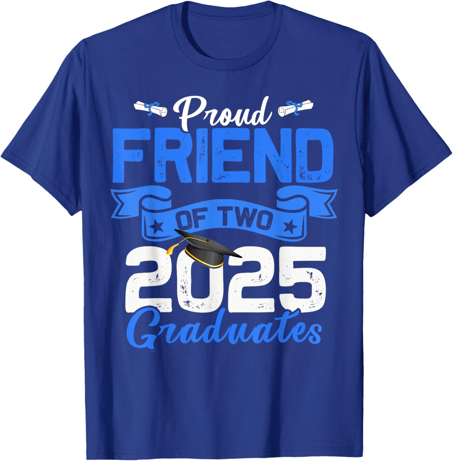 Proud Friend of Twins 2025 Graduates T-Shirt for Celebrating Success - 8