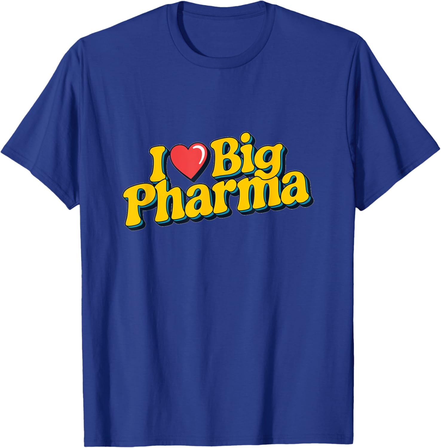 I Love Big Pharma Retro Style T-Shirt for Comfortable Casual Wear - 8