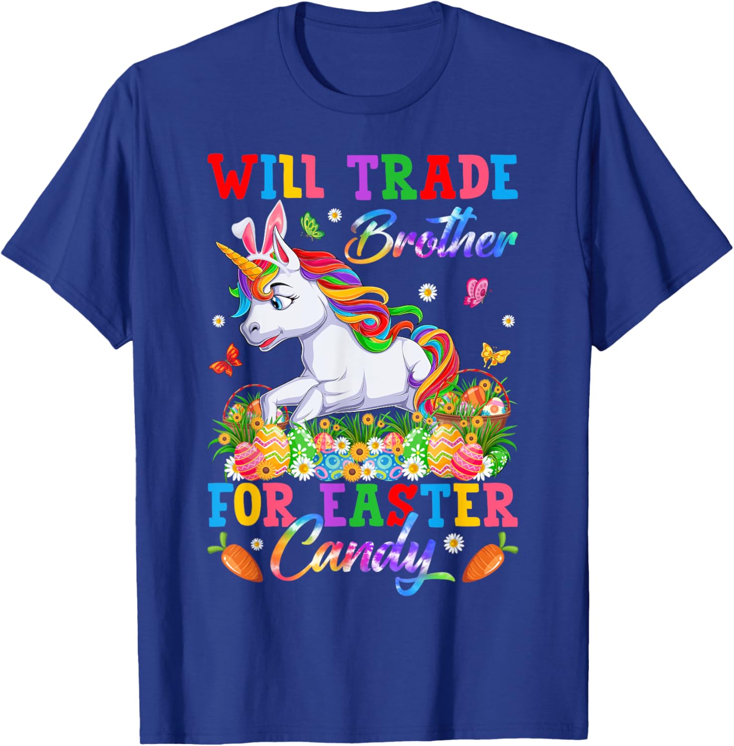 Funny Easter T-Shirt Will Trade Brother for Unicorns and Candy Eggs - 22