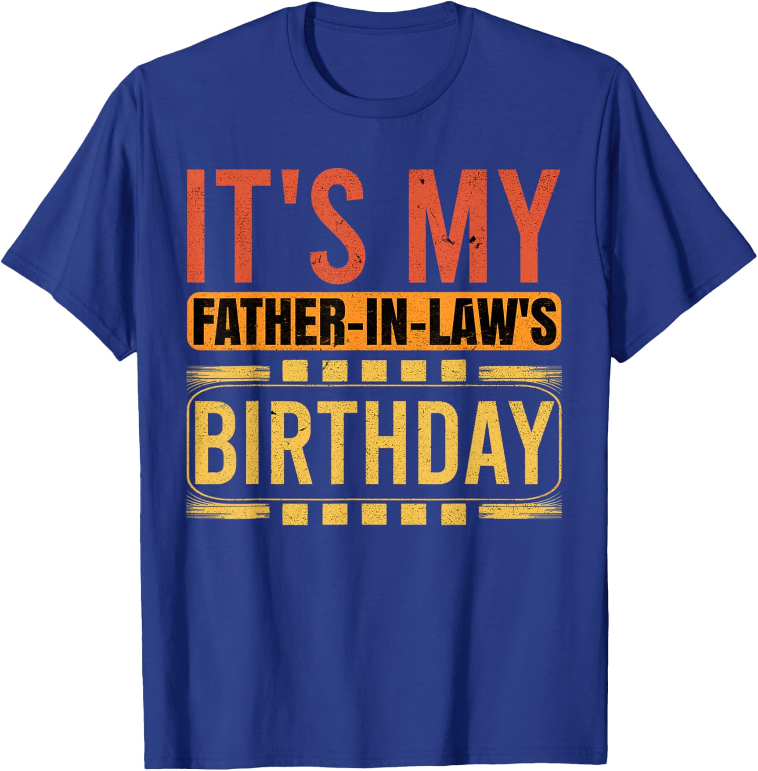 Retro Family Humor T-Shirt for Father in Law's Birthday Celebration - 13