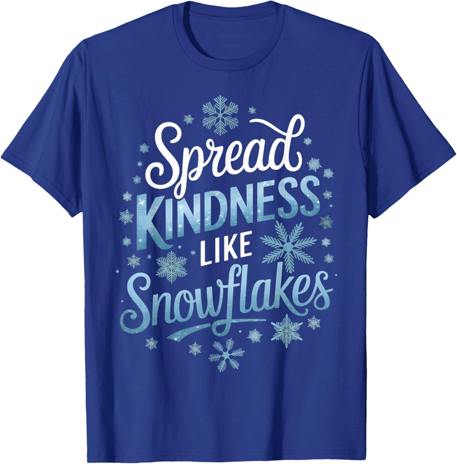 Spread Kindness Like Snowflakes Winter T-Shirt for Teachers on Snow Days - 18