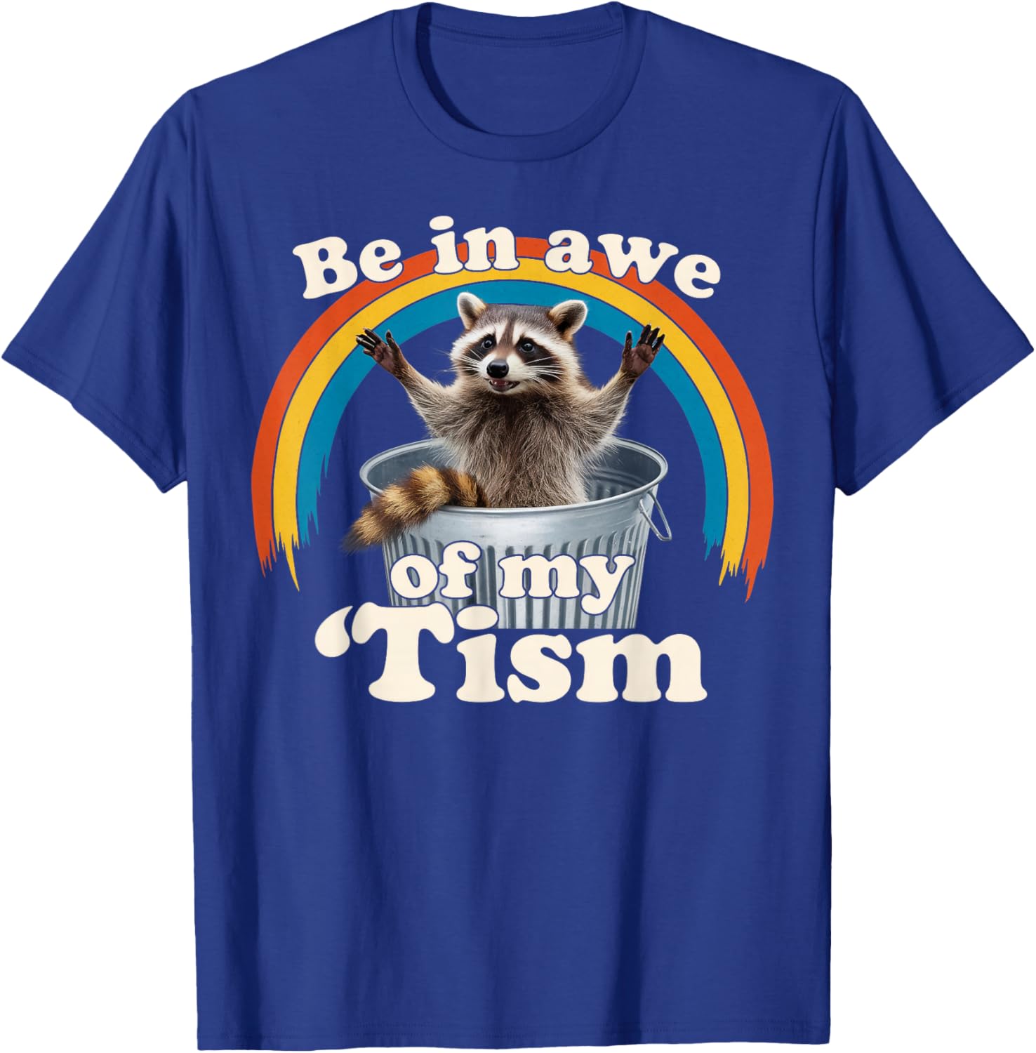 Raccoon Autism Meme T-Shirt for Men, Women, and Kids Fun Gift - 9