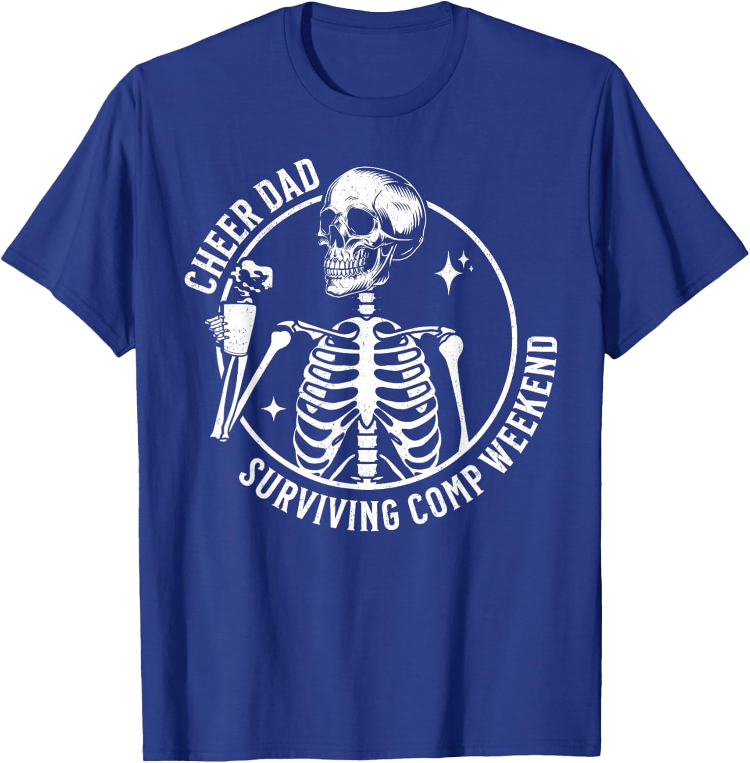 Skeleton Coffee Cheer Dad T-Shirt for Father's Day and Competition Weekend - 9