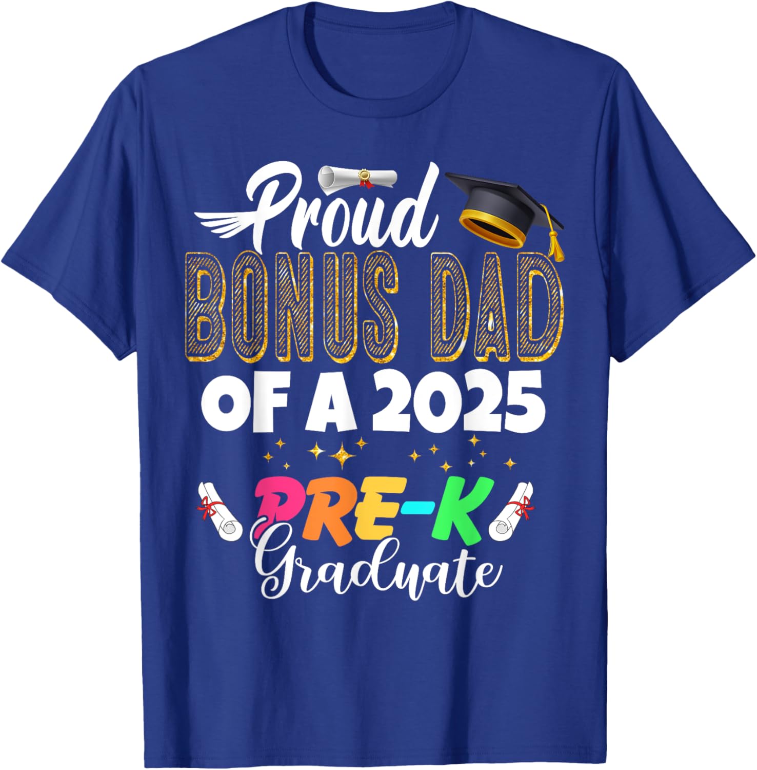 Proud Bonus Dad of a Class of 2025 Pre-K Graduate T-Shirt for Fathers - 1
