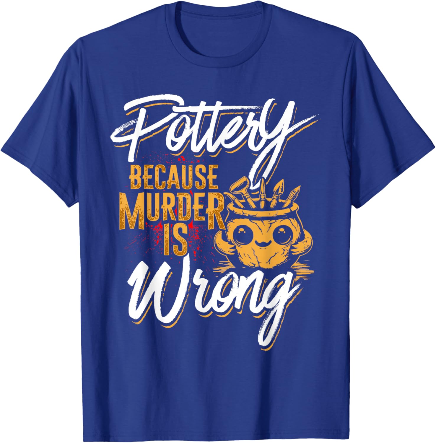 Pottery Because Murder Is Wrong T-Shirt for Fun and Unique Style - 5