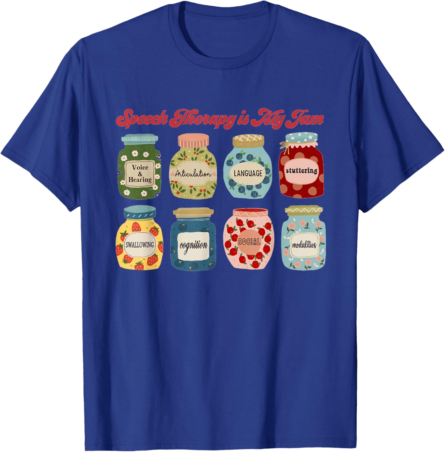 Speech Therapy Is My Jam SLP T-Shirt for Speech Language Pathologists - 12