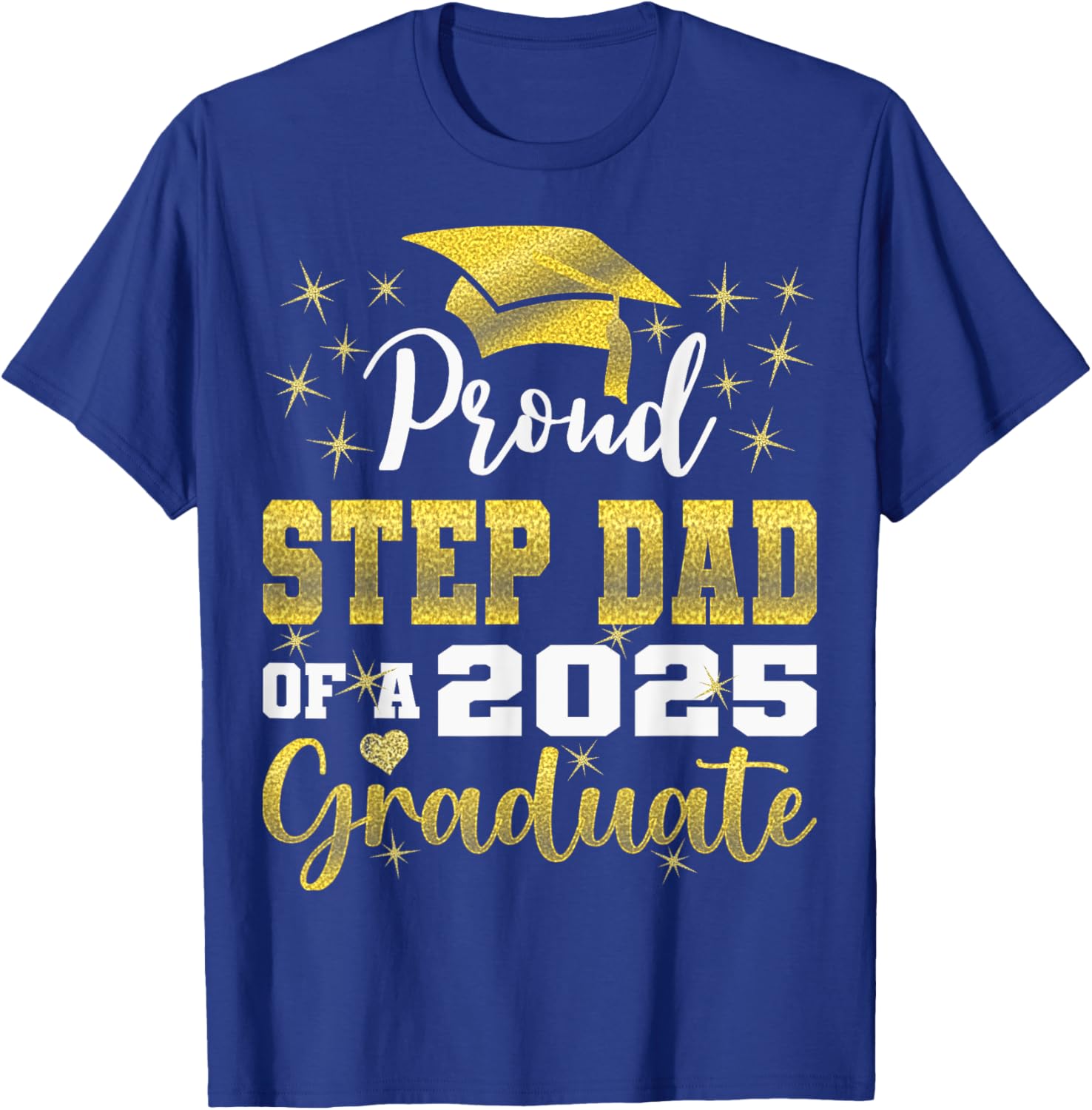 Super Proud Step Dad Graduation 2025 T-Shirt for Family Celebrations - 17