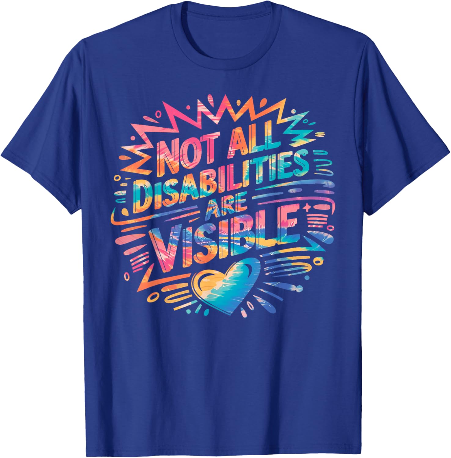 Not All Disabilities Are Visible Cool T-Shirt for Awareness and Comfort - 6