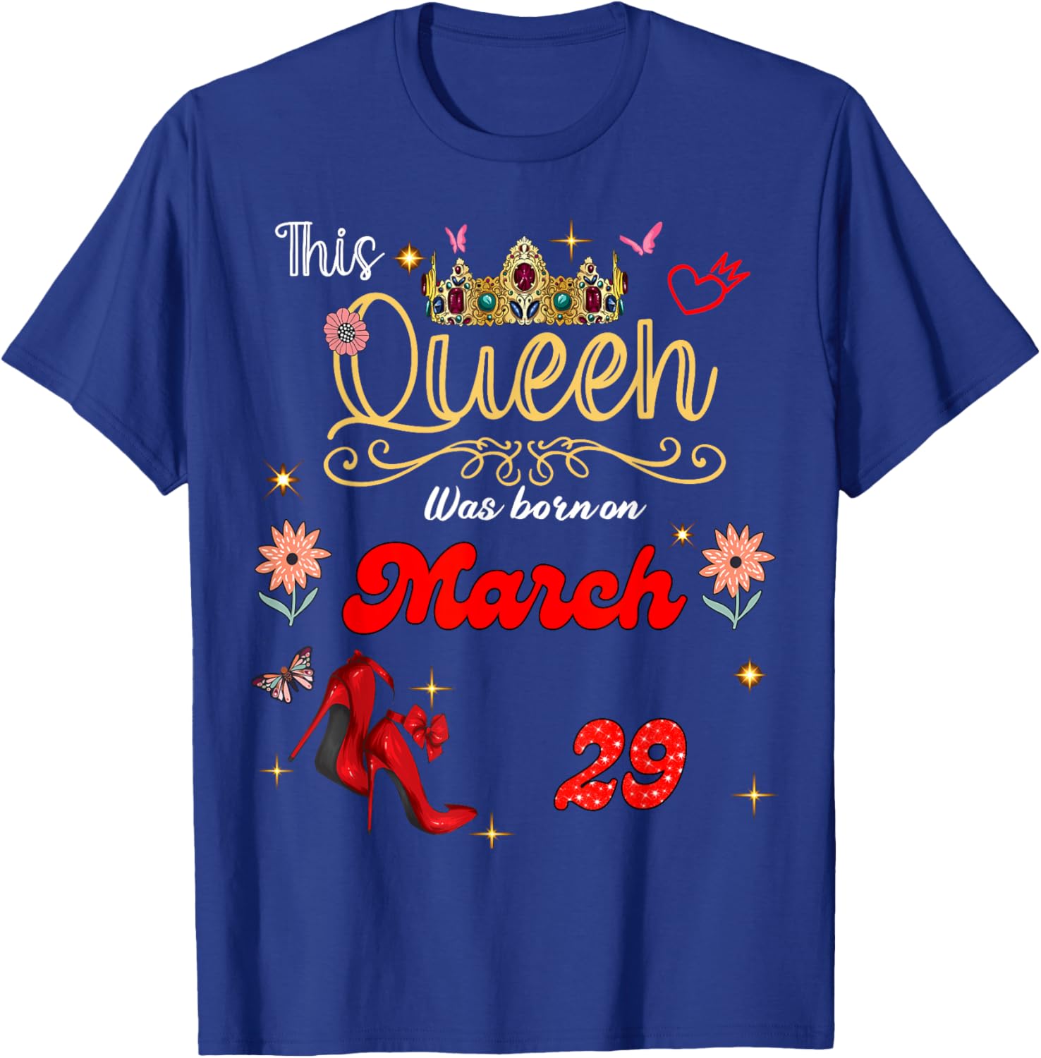 Queen Born on March 29 Birthday T-Shirt for Proud Celebrants - 3