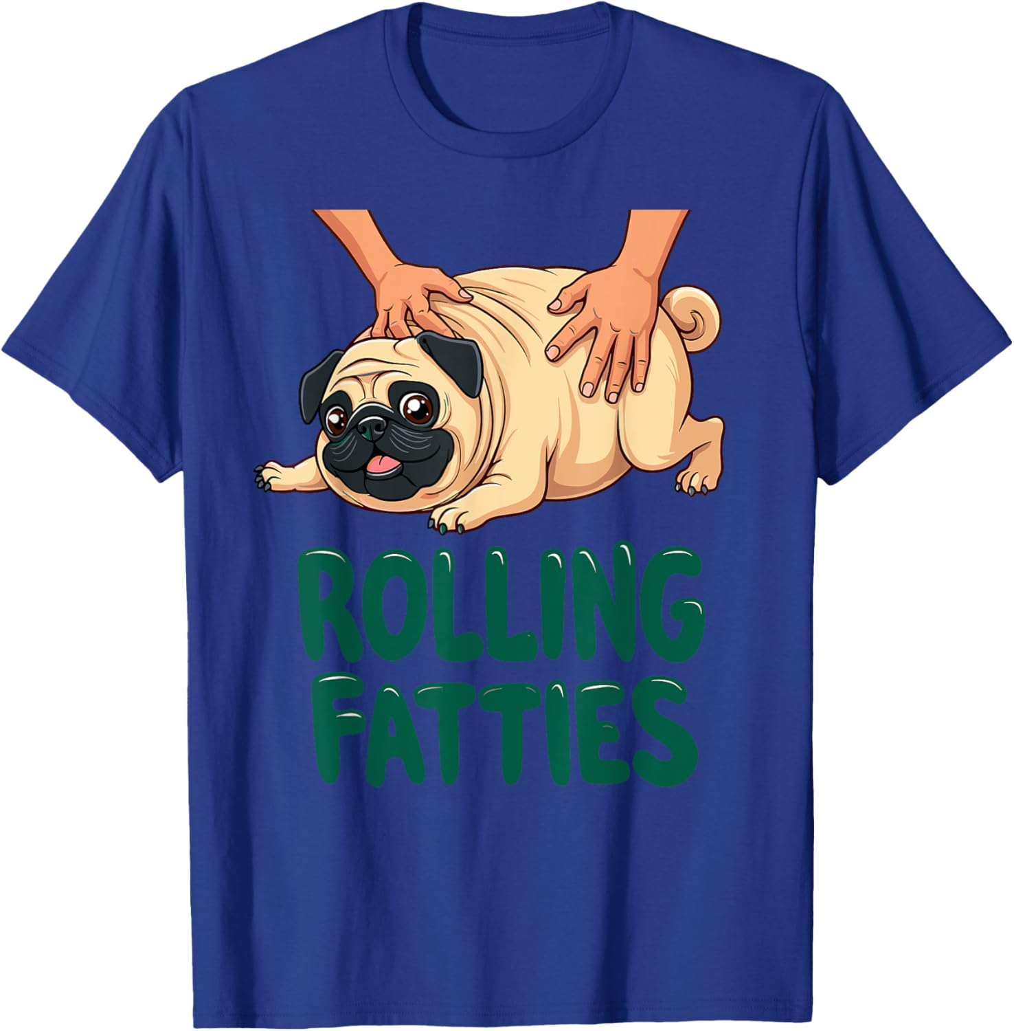 Funny Pug Rolling Fatties T-Shirt for Dog Lovers - Cute Gift Idea - 19