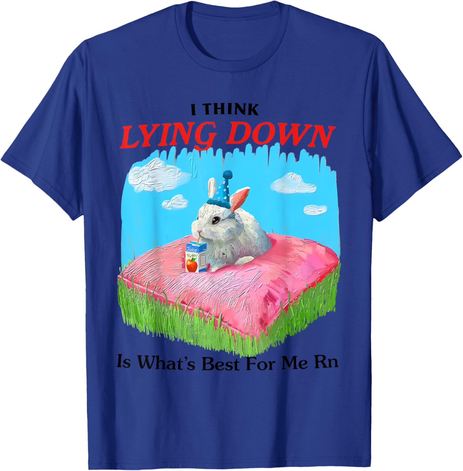 Cute Rabbit Meme T-Shirt I Think Lying Down Is Best for Me Right Now - 21