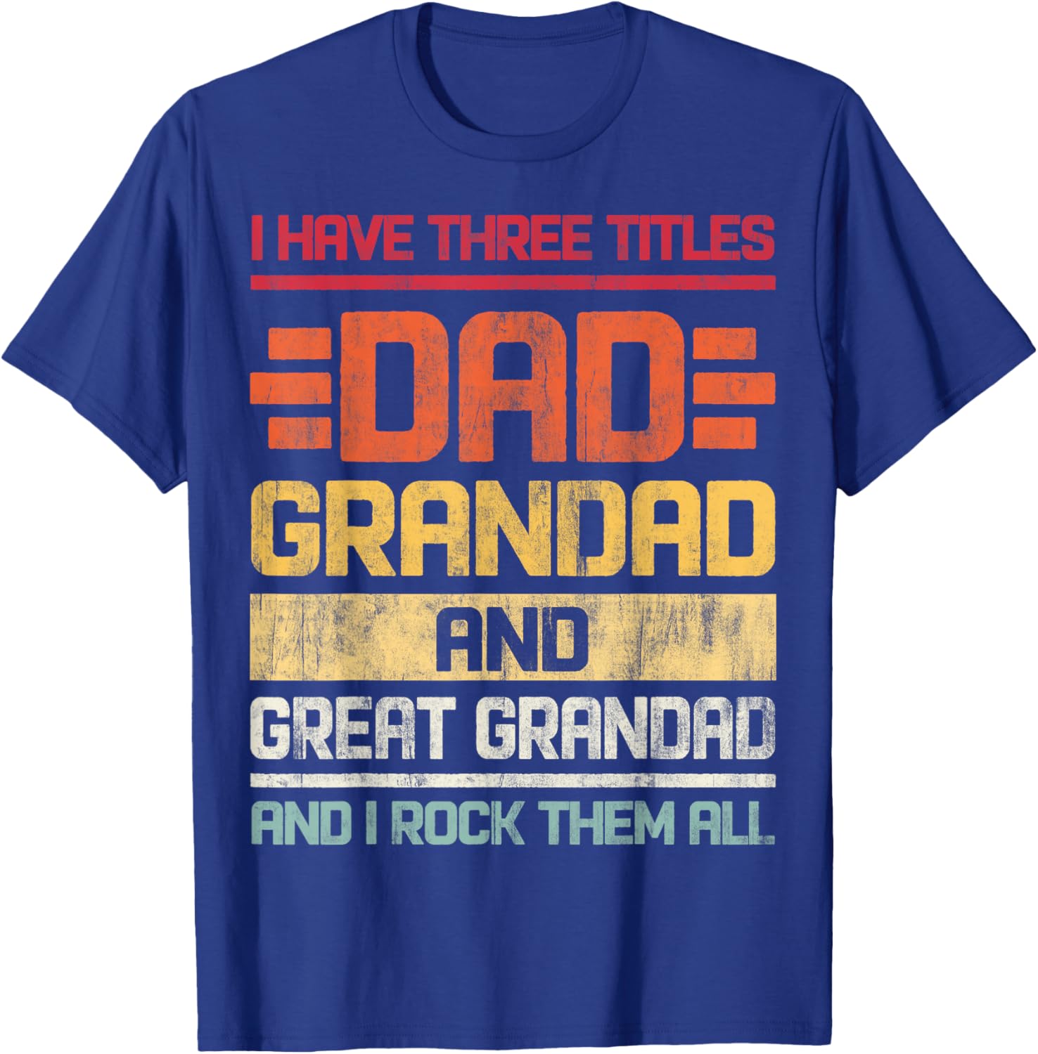 Dad Grandad Great Grandad Rocks T-Shirt for Family Humor and Fun - 25