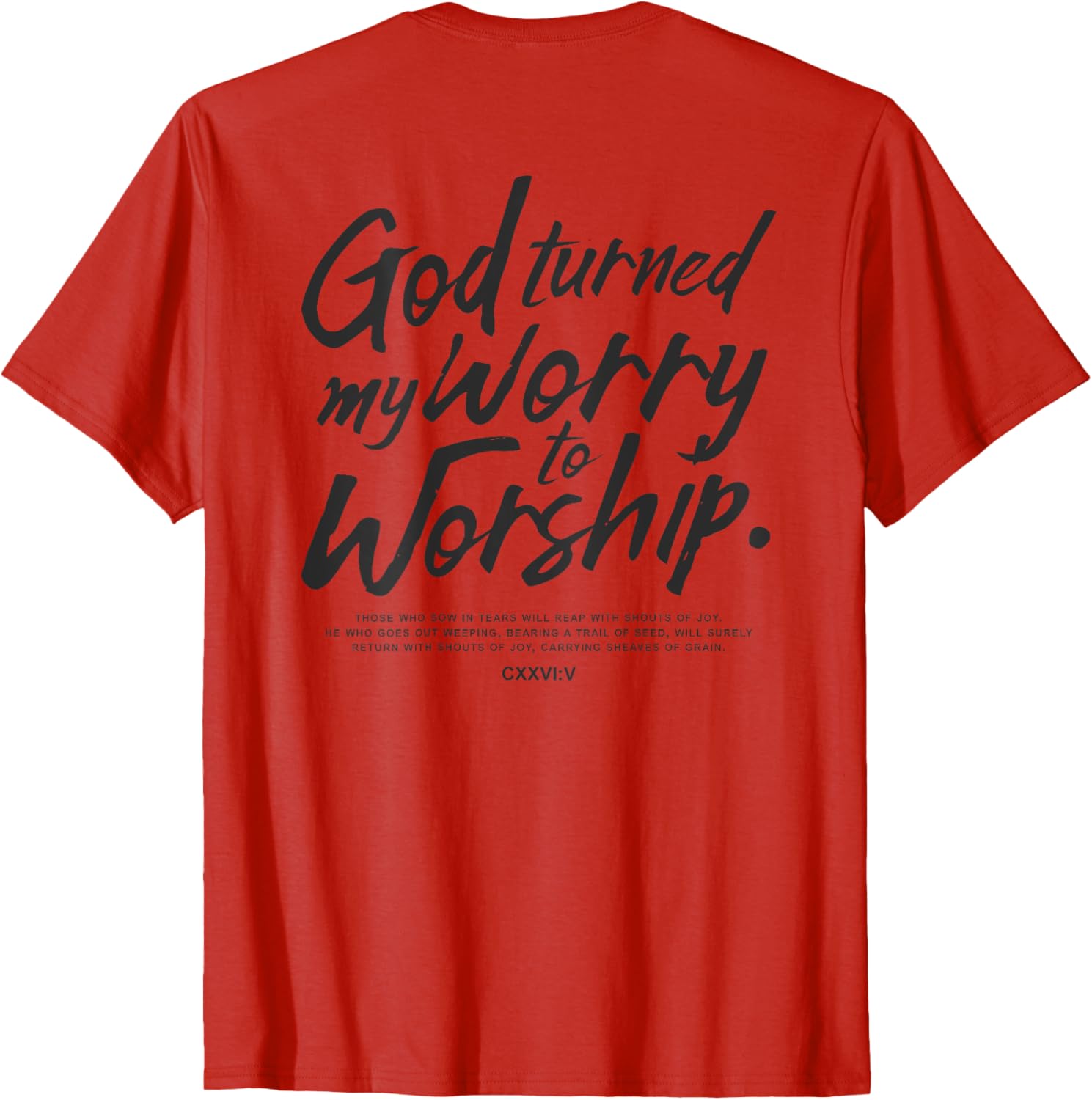 God Turned My Worry to Worship T-Shirt Inspirational Faith Apparel - 9