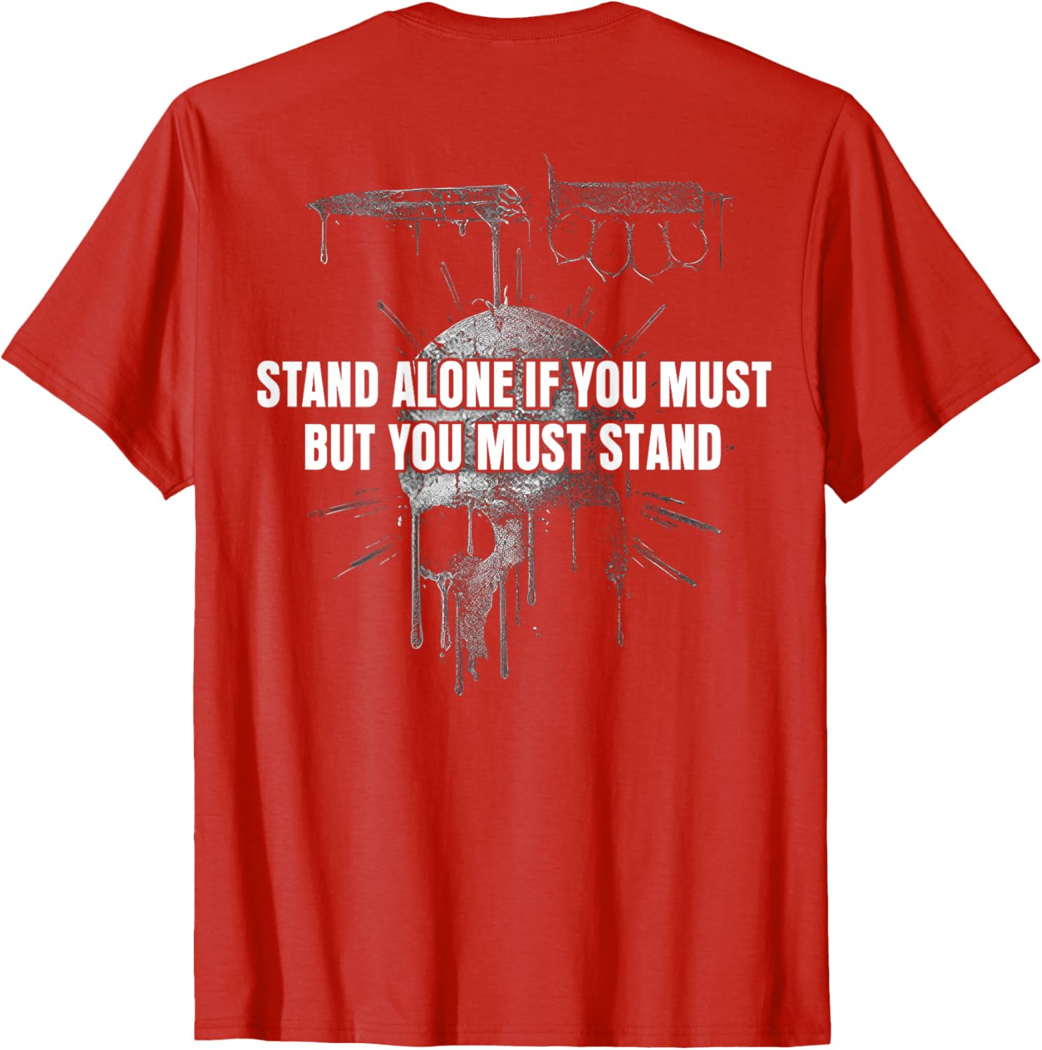 Stand Alone If You Must Inspirational T-Shirt for Men and Women - 8