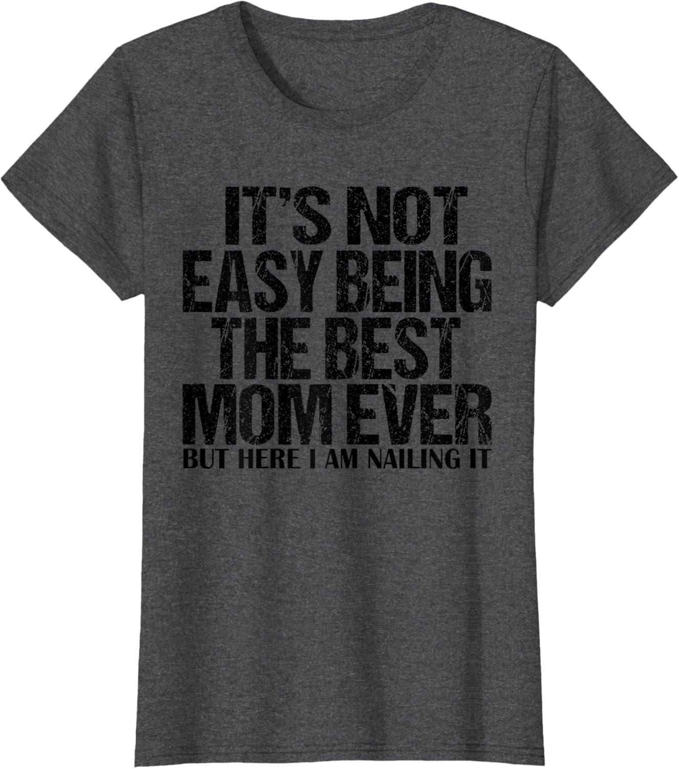 Best Mom Ever T-Shirt for Proud Moms - Funny and Stylish Gift Idea - 3
