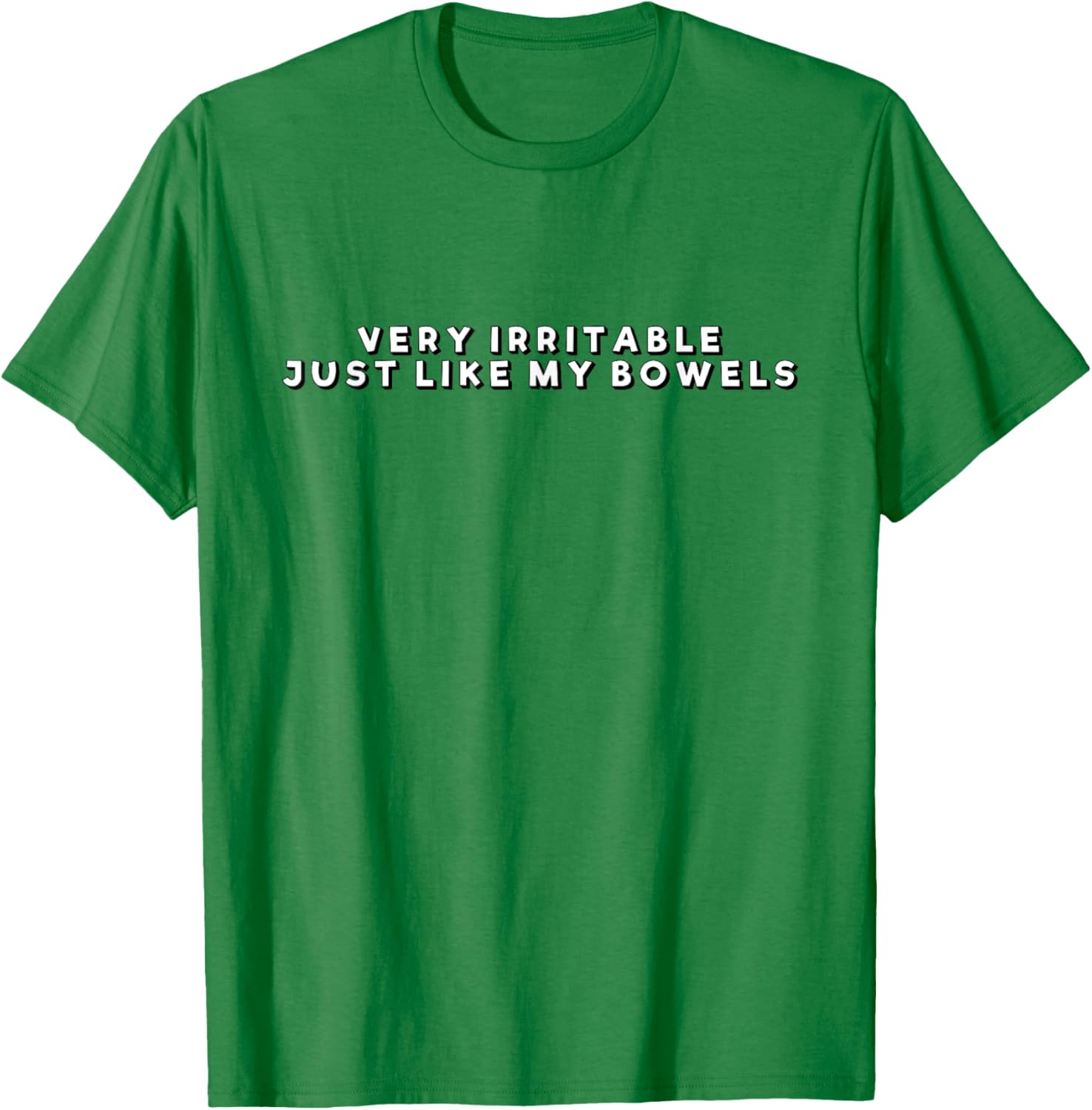 Funny Very Irritable Just Like My Bowels T-Shirt for Comfort and Style - 6