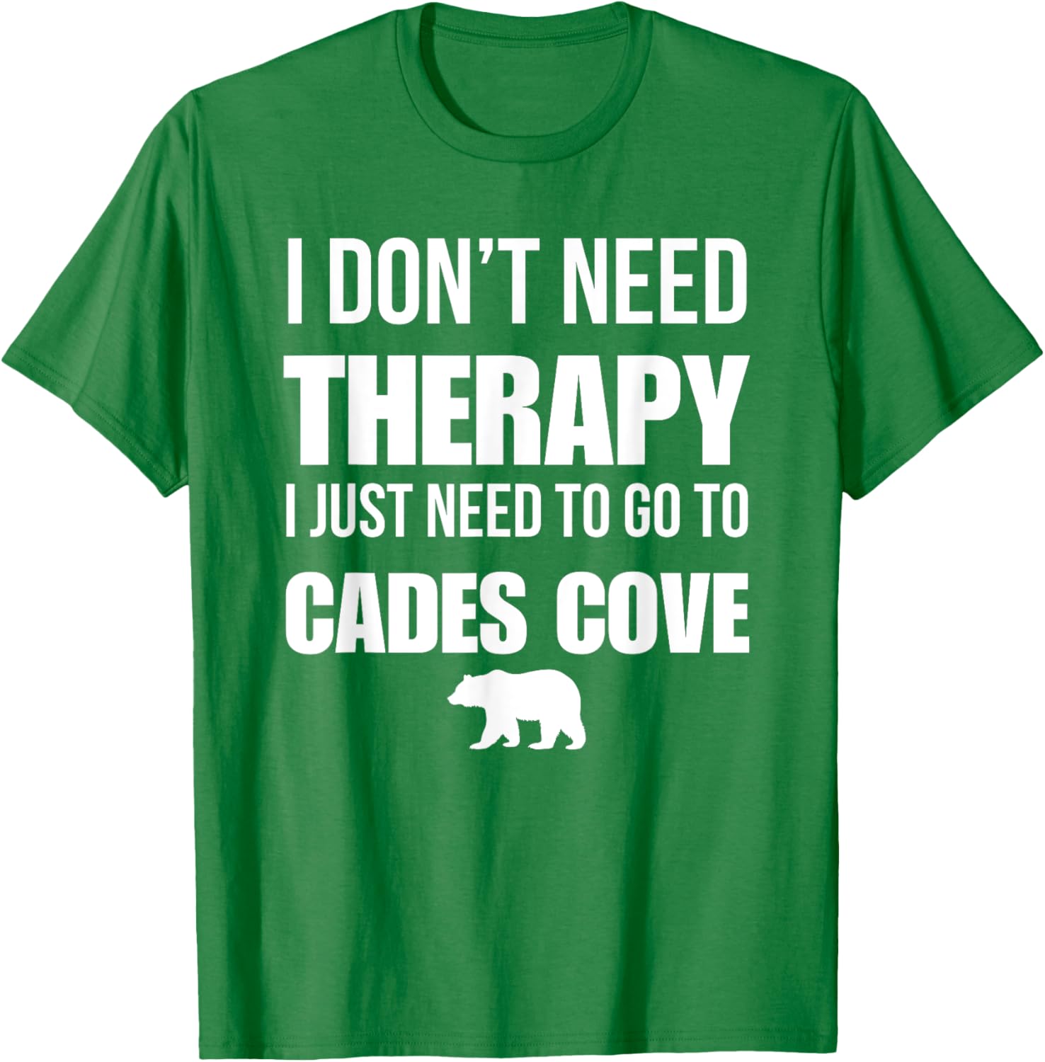 I Don’t Need Therapy Just Need Cades Cove T-Shirt for Nature Lovers - 15