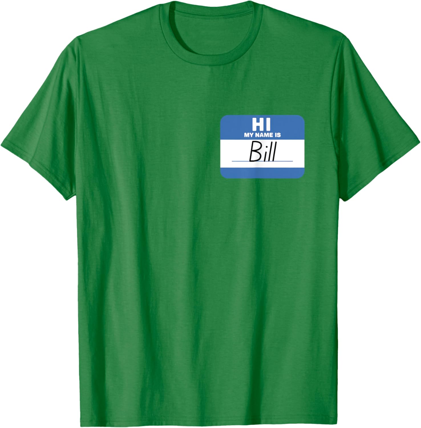 Funny Hello My Name Is Bill T-Shirt - Perfect for Parties and Events - 10